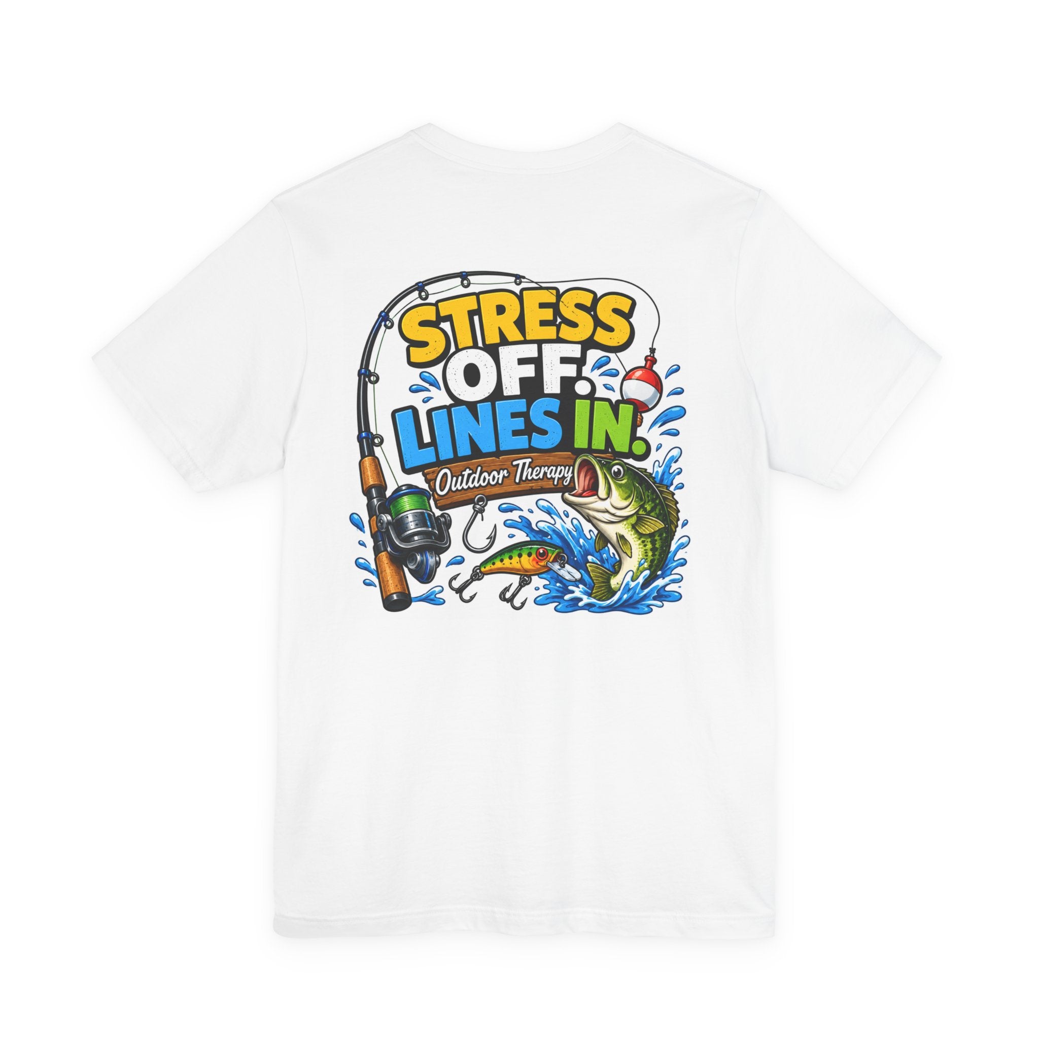 Fishing Tee — Stress Off, Lines In Outdoor Therapy T-Shirt