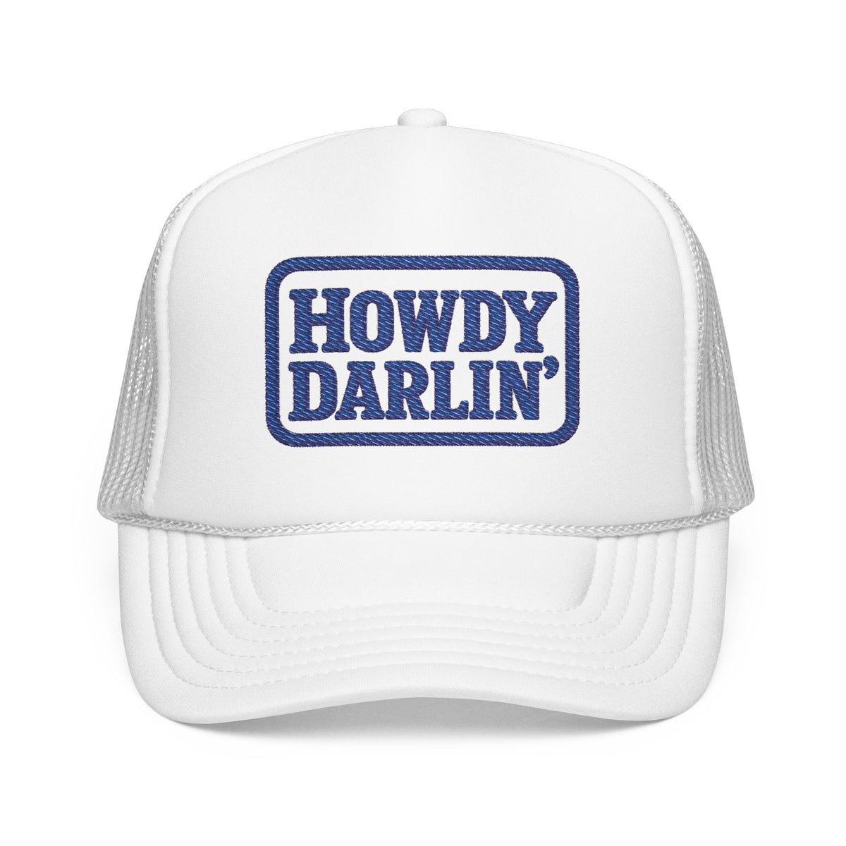 Howdy Darlin Embroidered Foam Trucker Hat