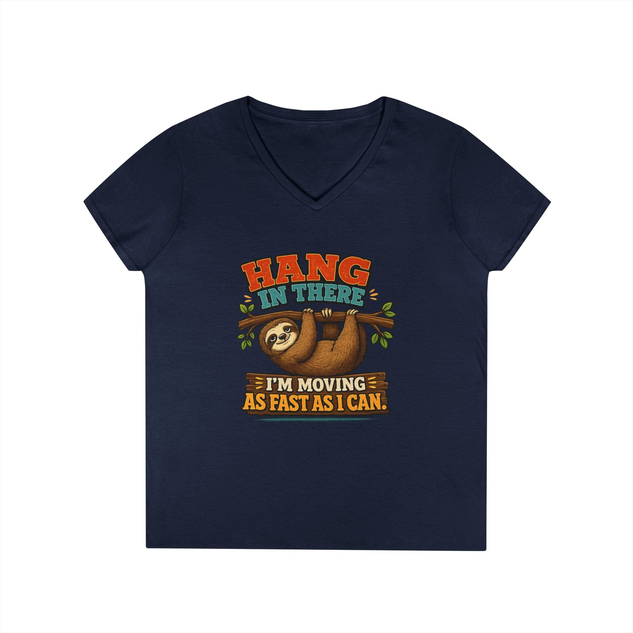 Hang in There Sloth Tee - Ladies V-Neck T-Shirt
