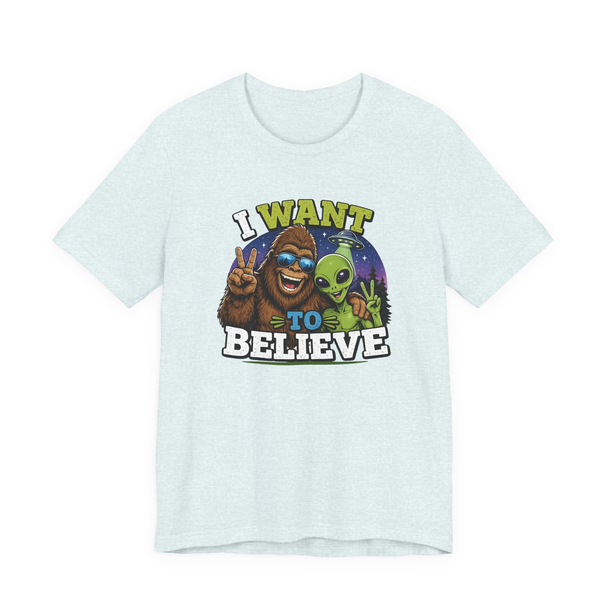 I Want to Believe Alien Graphic Tee — Funny UFO Bigfoot T-Shirt