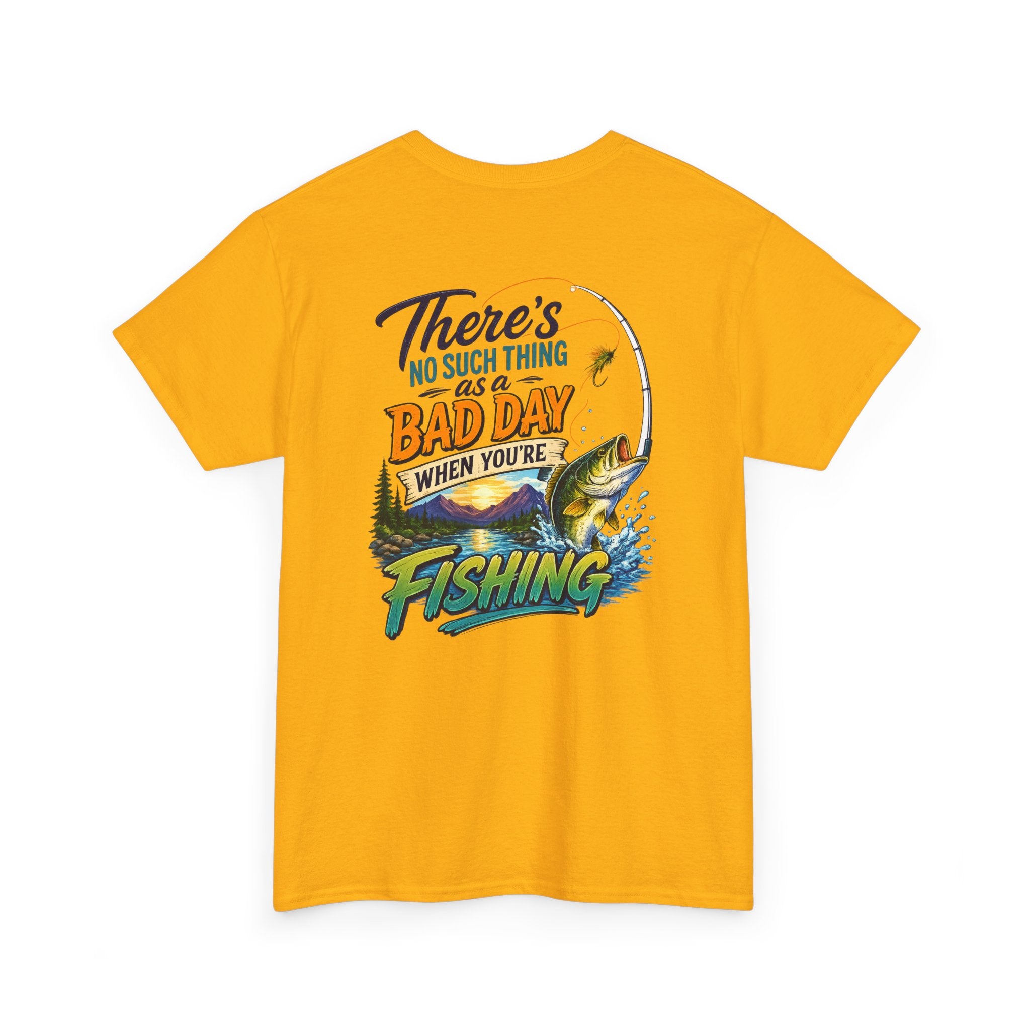 Fishing T-Shirt - There's No Such Thing as a Bad Day When You're Fishing Graphic Tee