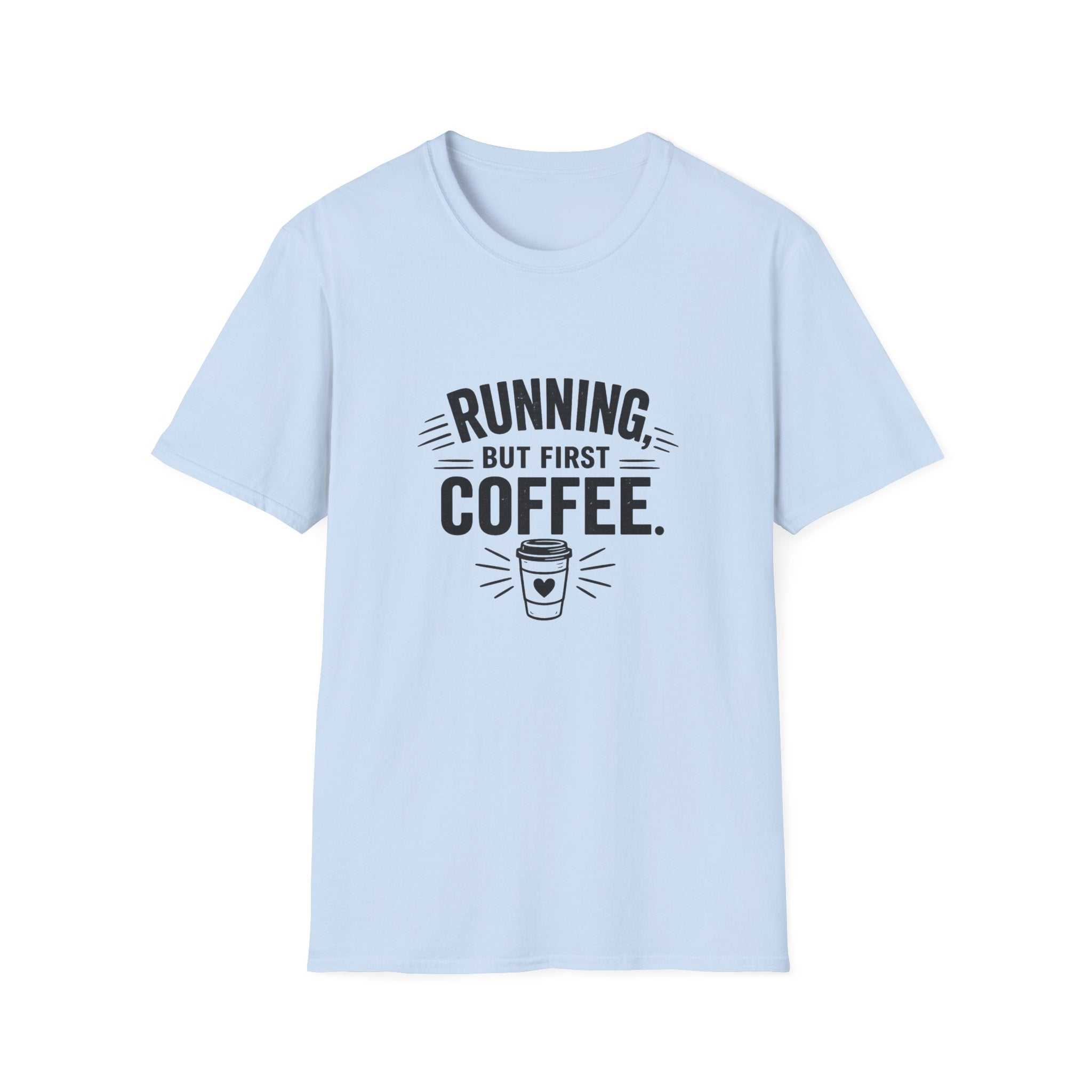 Running But First Coffee T-Shirt — Funny Runner Coffee Tee