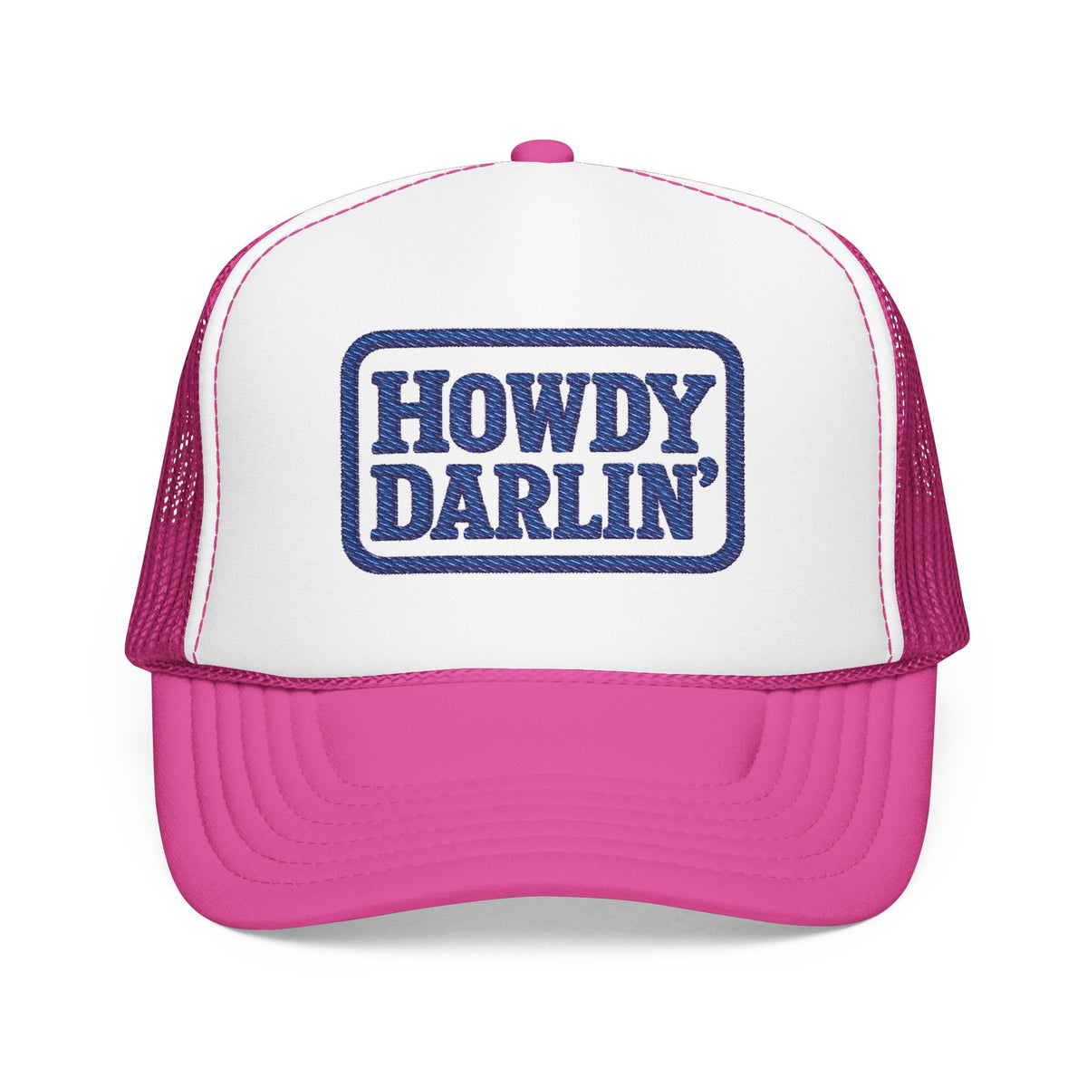 Howdy Darlin Embroidered Foam Trucker Hat