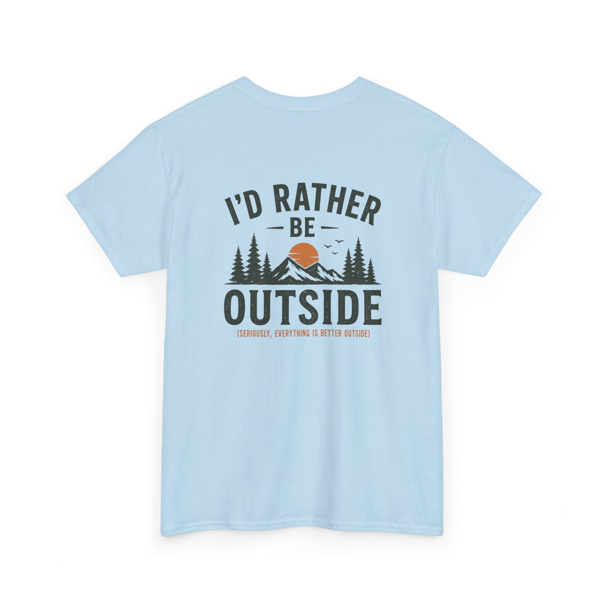 I’d Rather Be Outside Tee