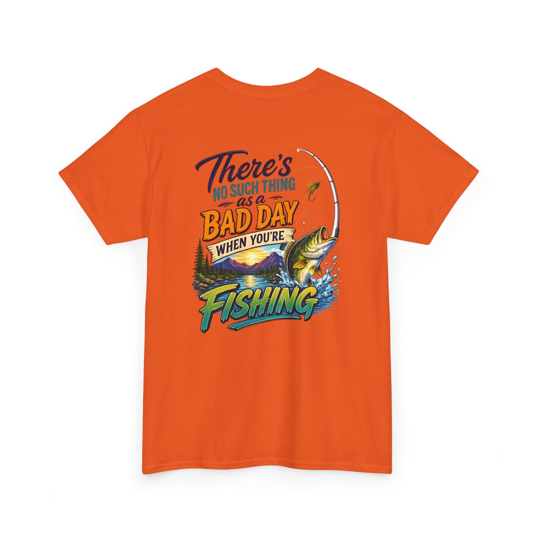 Fishing T-Shirt - There's No Such Thing as a Bad Day When You're Fishing Graphic Tee