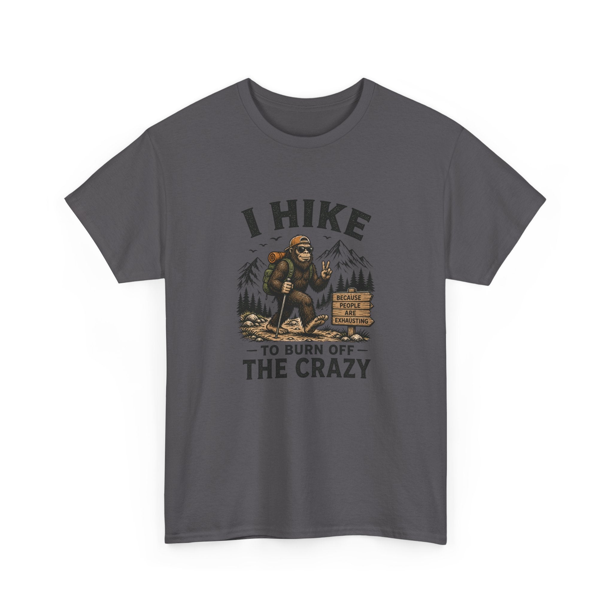 Hiking Tee — "I Hike to Burn Off the Crazy" Graphic T-Shirt