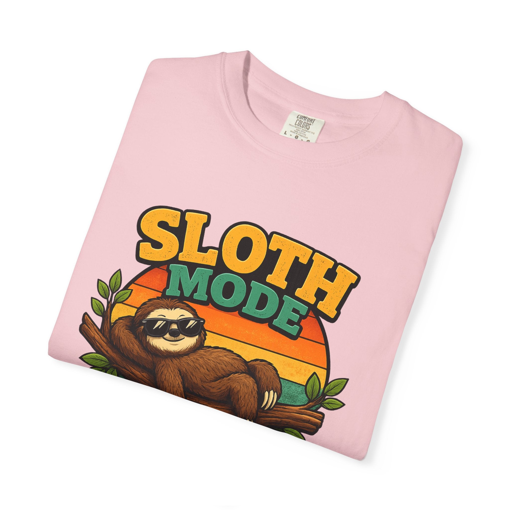 Sloth Mode T-Shirt – All Day! Every Day