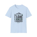 Hiking T-Shirt — I Came. I Hiked. I Conquered. Mountain Trail Tee