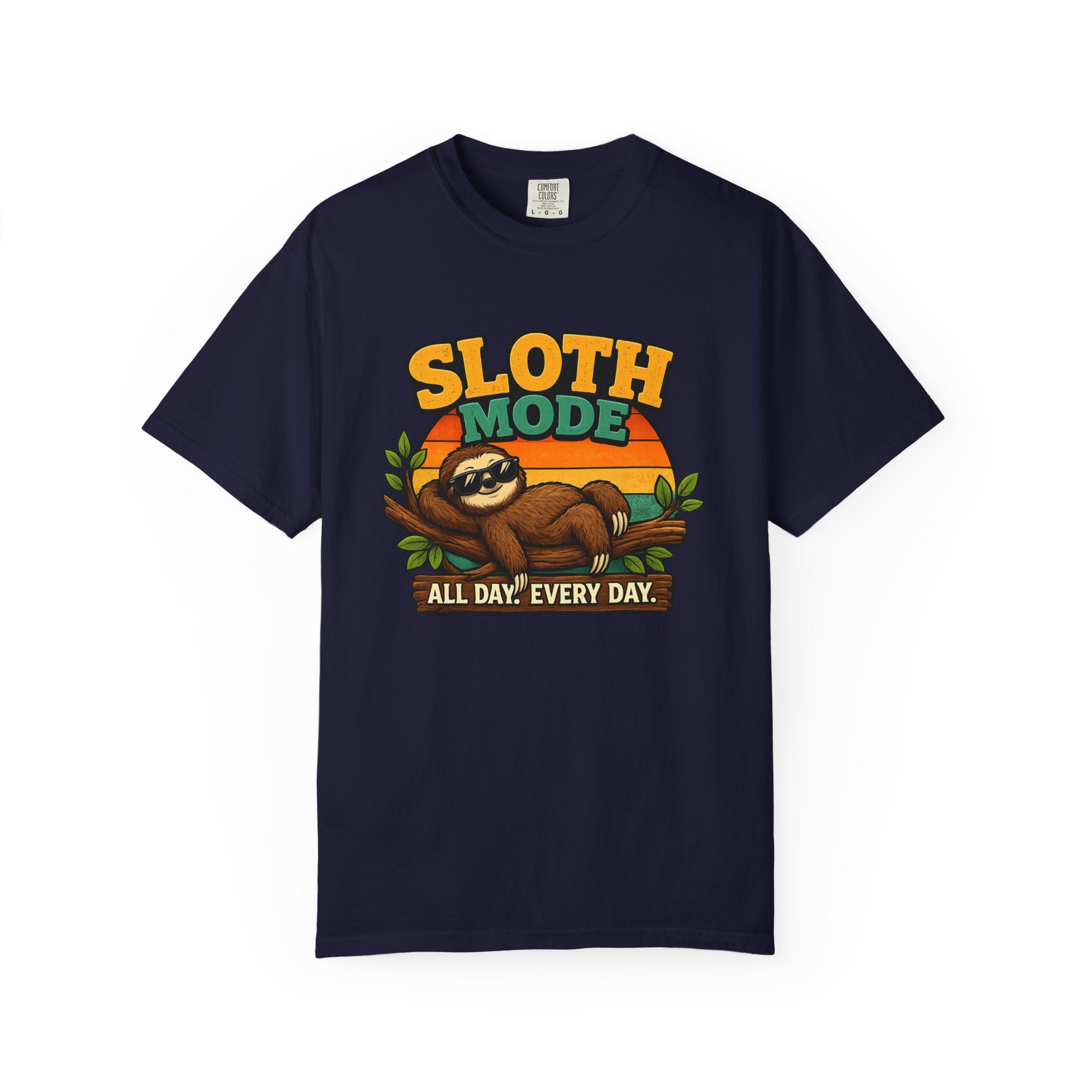 Sloth Mode T-Shirt – All Day! Every Day