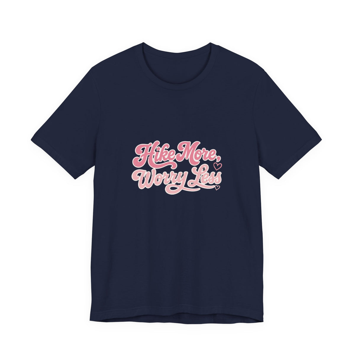 Hike More Worry Less Tee