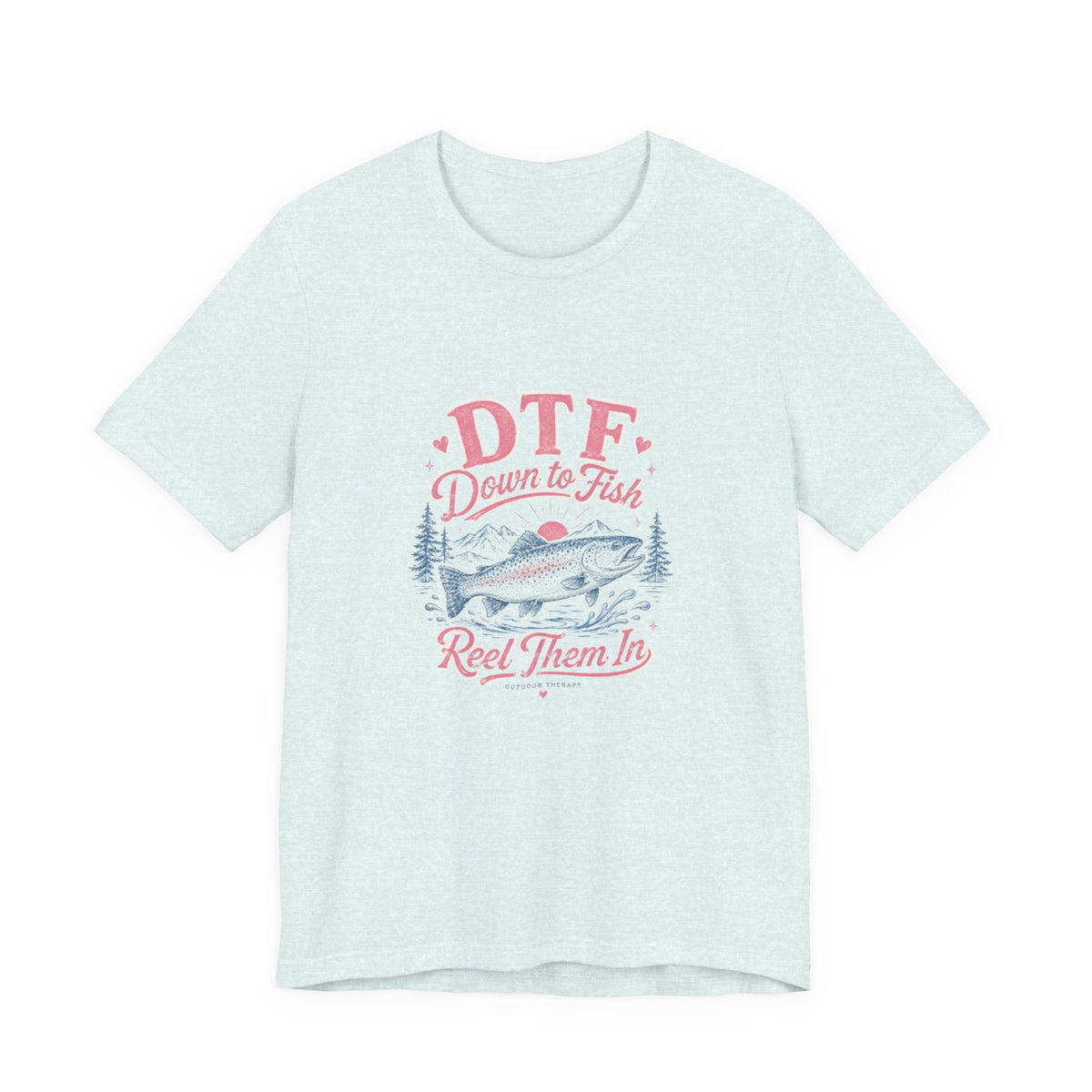 DTF Down to Fish Fishing Tee