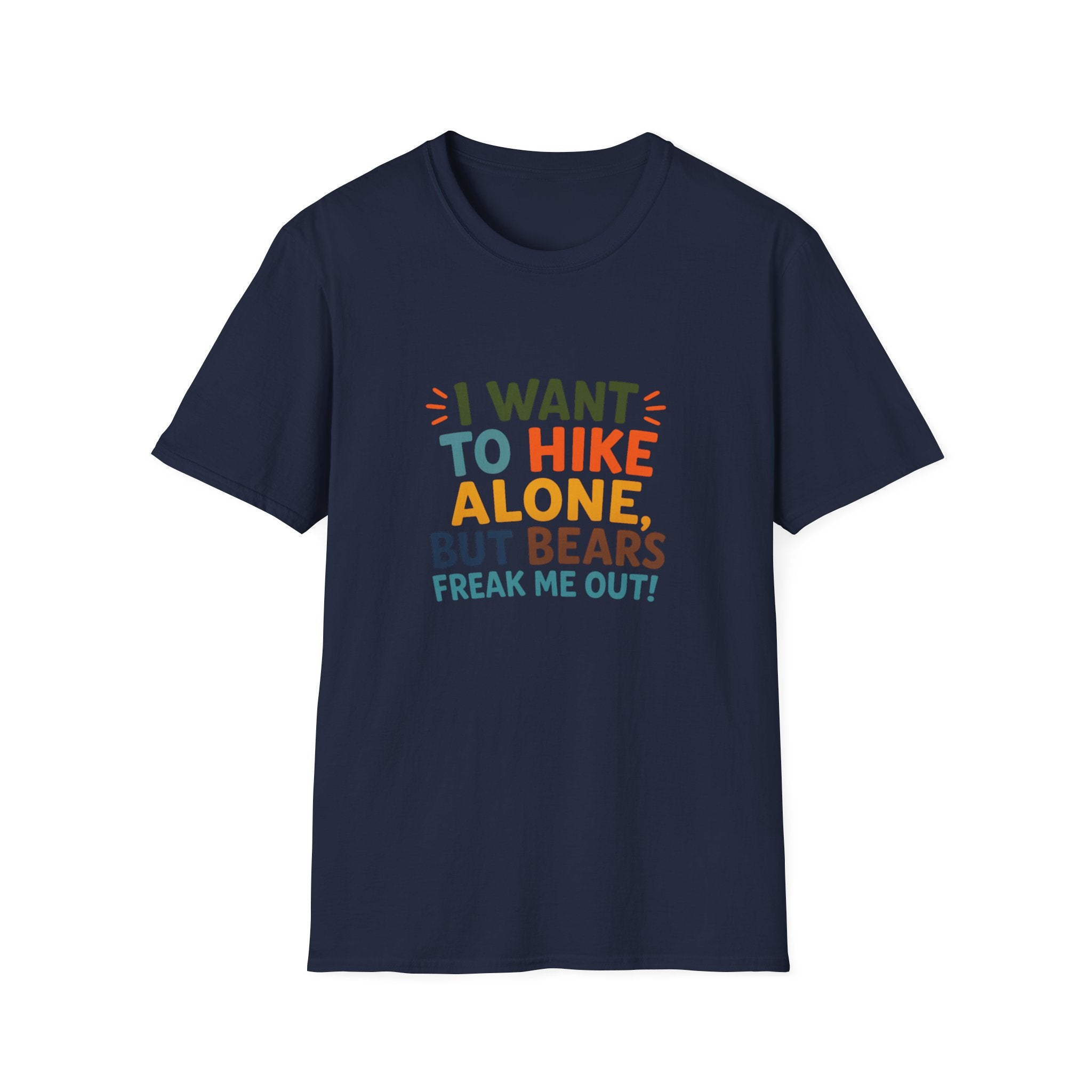 Hiking Tee — I Want to Hike Alone, But Bears Freak Me Out Funny Outdoor Shirt