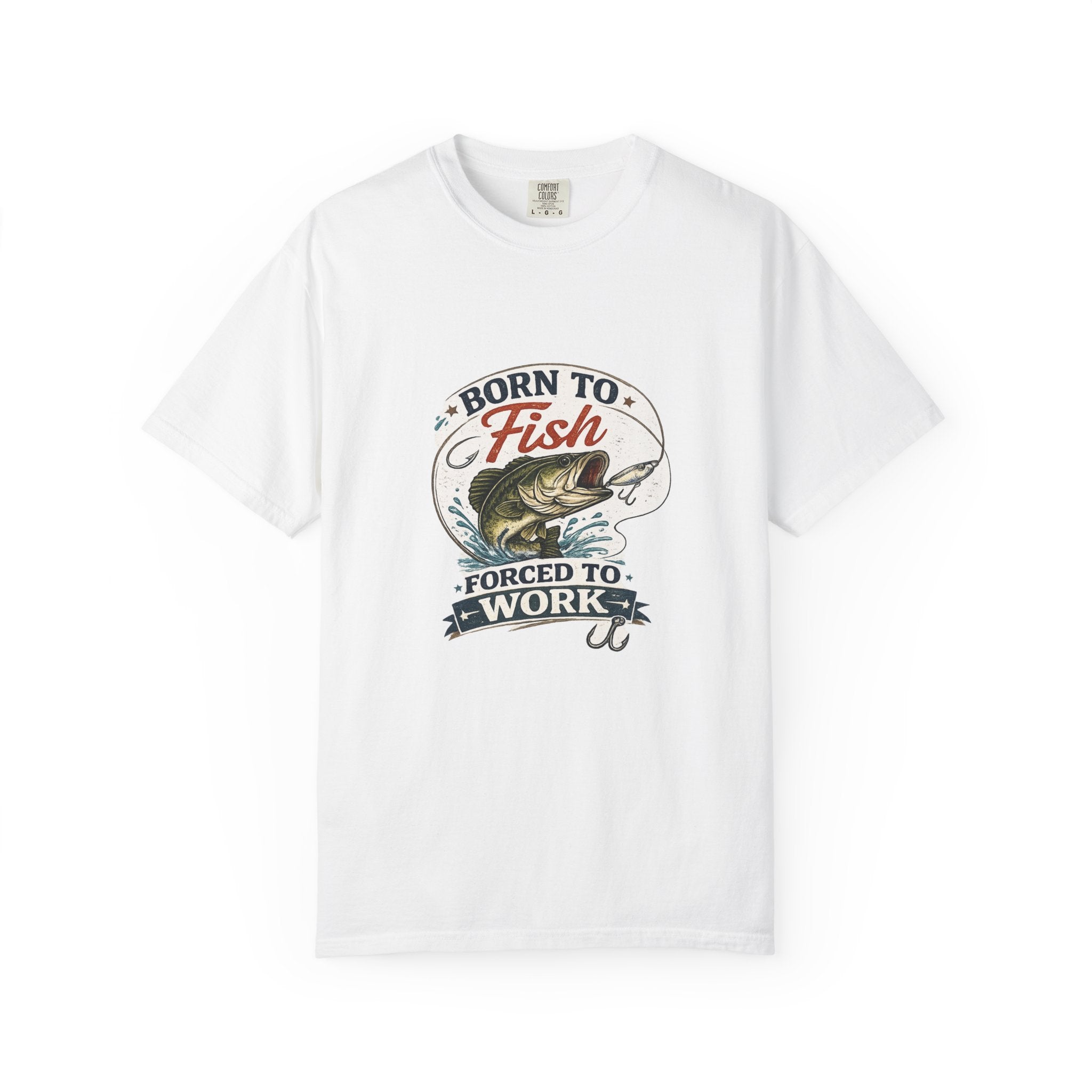 Born to Fish T-Shirt — Born to Fish, Forced to Work Graphic Fishing Tee