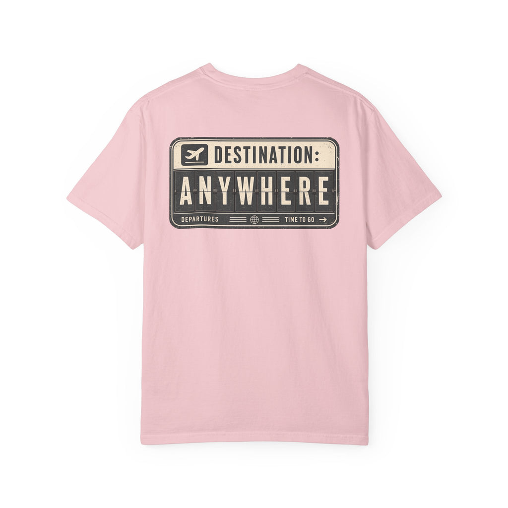Destination: Anywhere T-Shirt — Travel Graphic Tee