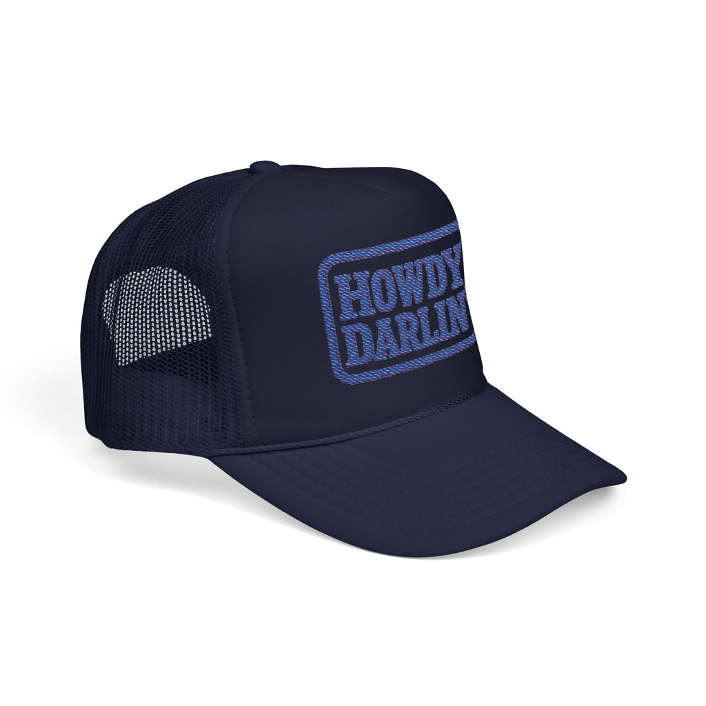 Howdy Darlin Embroidered Foam Trucker Hat