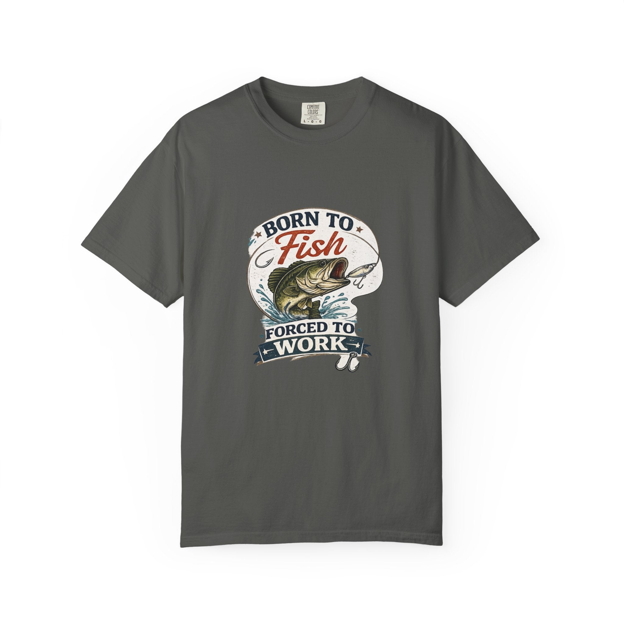 Born to Fish T-Shirt — Born to Fish, Forced to Work Graphic Fishing Tee