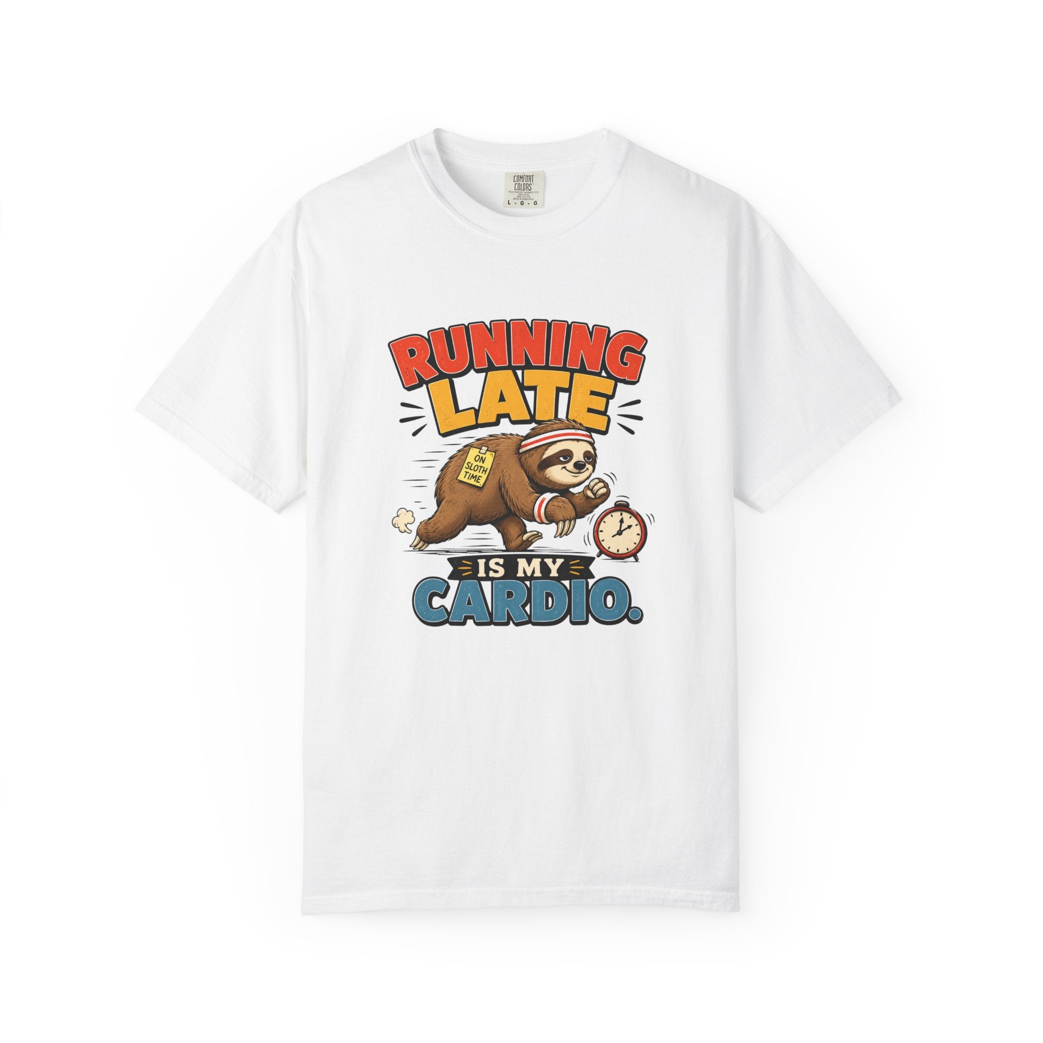 Running Late Is My Cardio T-Shirt — Funny Sloth Graphic Tee