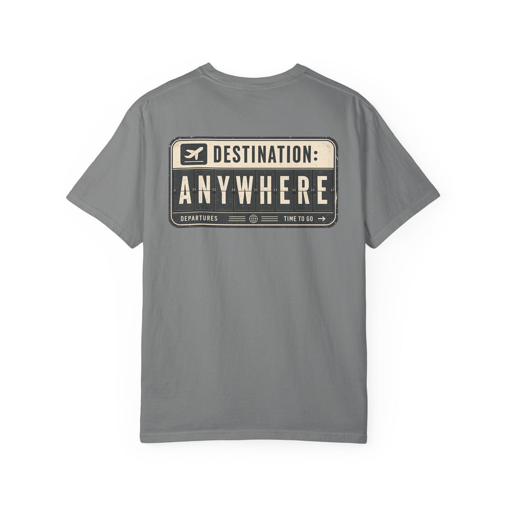 Destination: Anywhere T-Shirt — Travel Graphic Tee