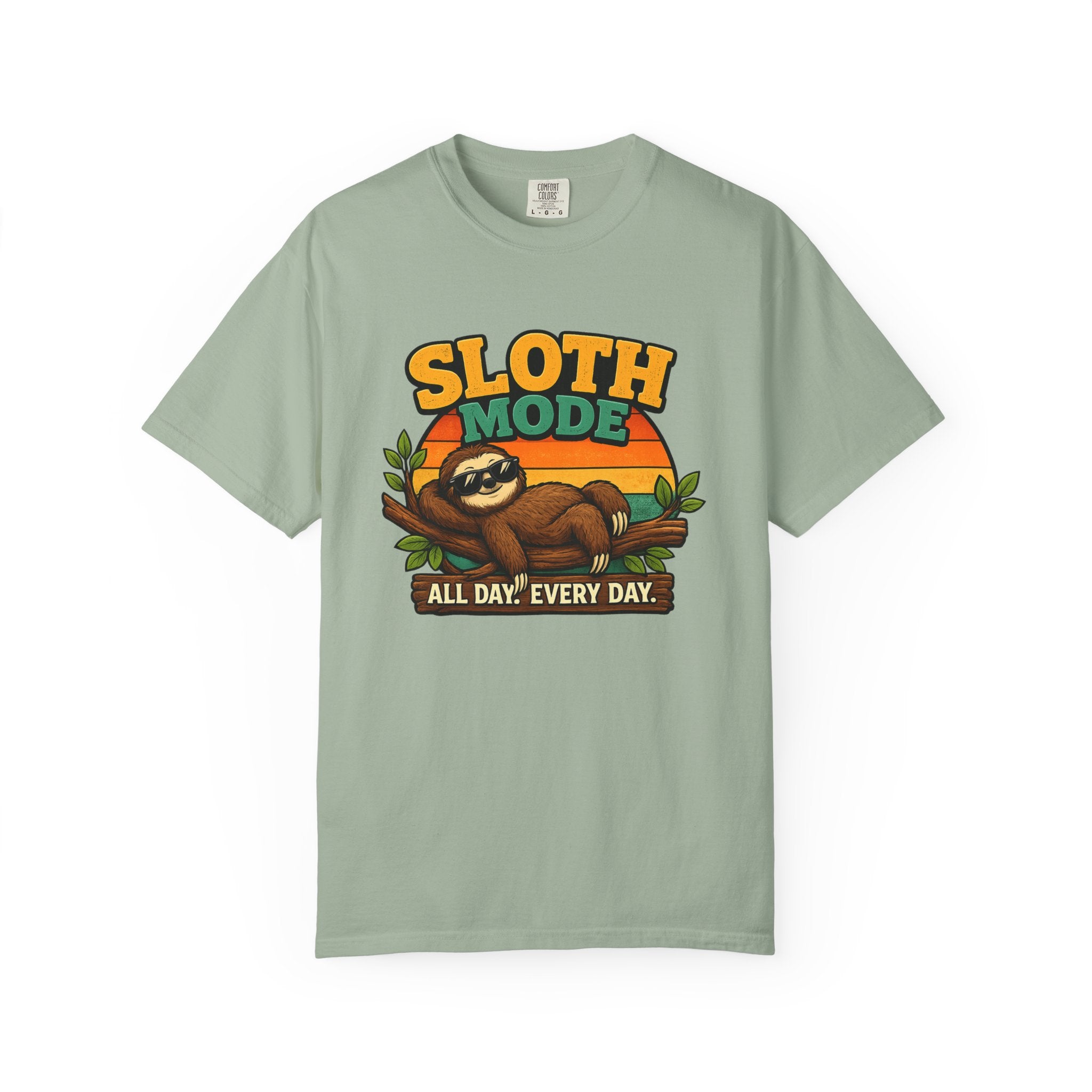 Sloth Mode T-Shirt – All Day! Every Day