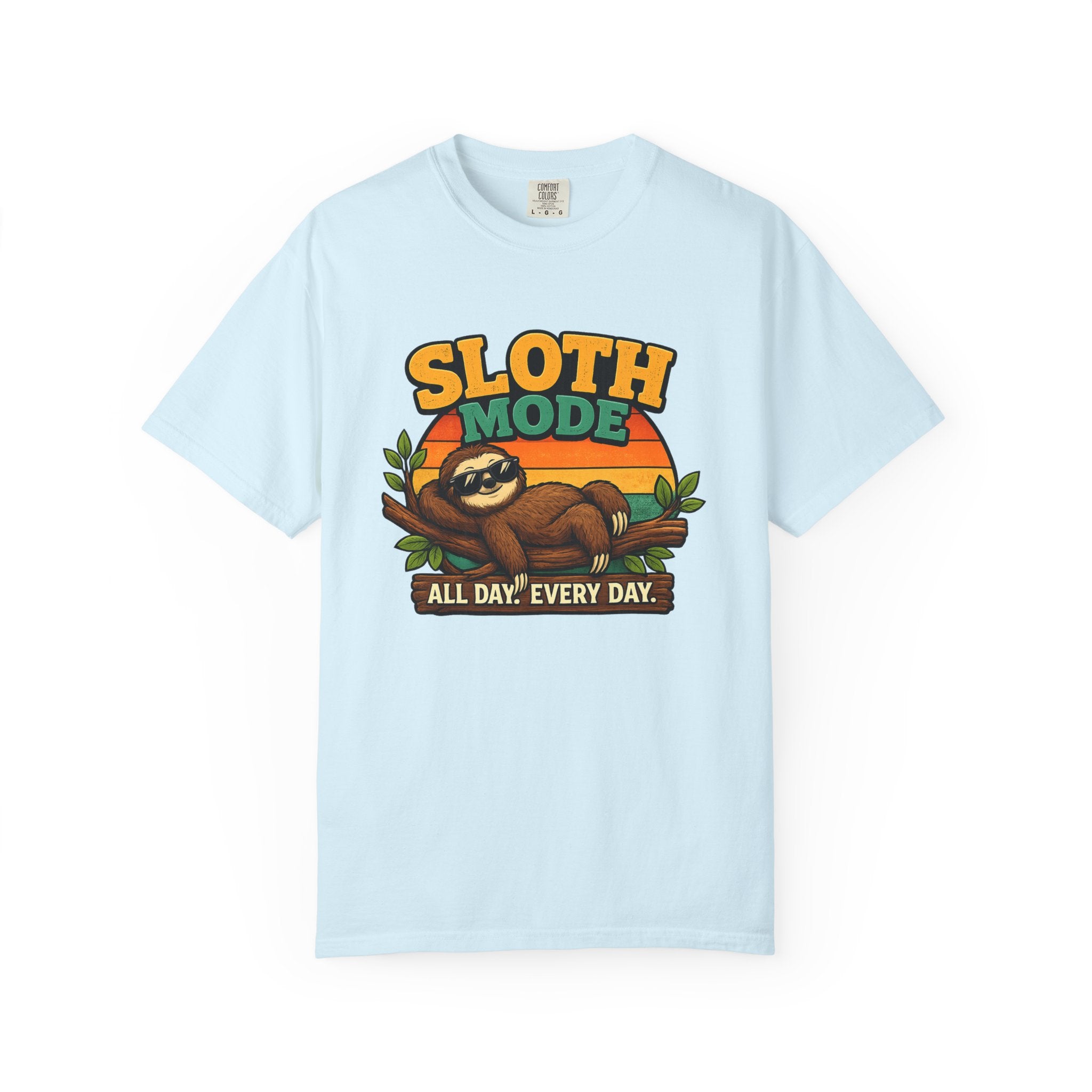 Sloth Mode T-Shirt – All Day! Every Day