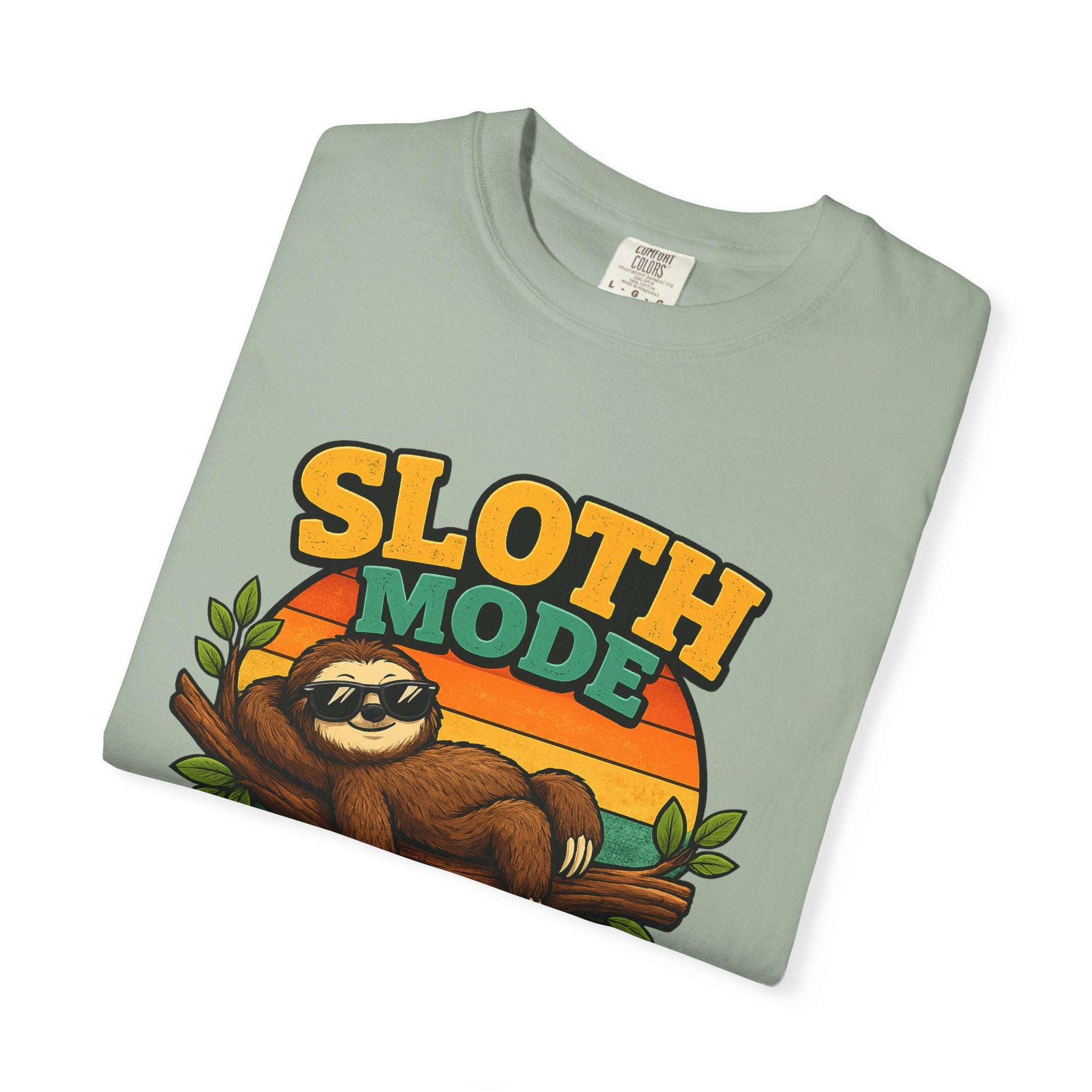 Sloth Mode T-Shirt – All Day! Every Day