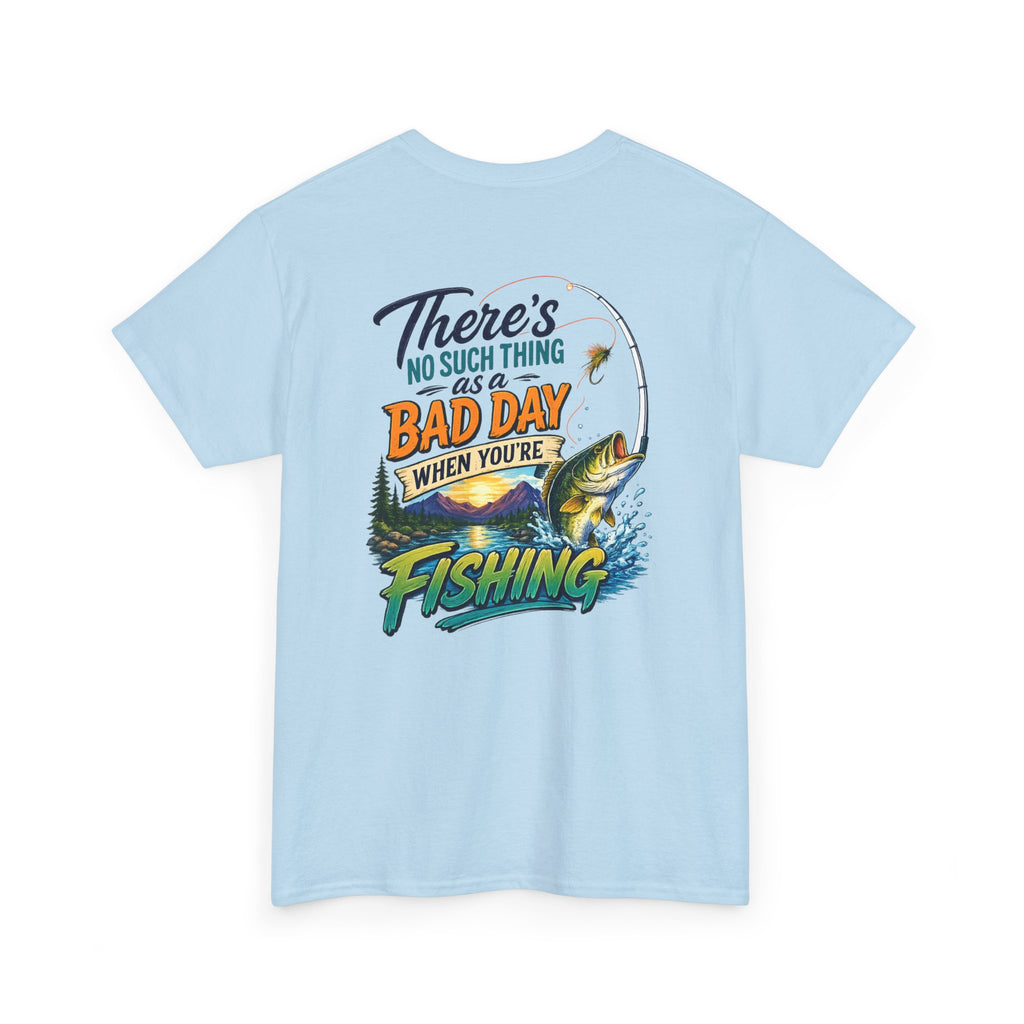 Fishing T-Shirt - There's No Such Thing as a Bad Day When You're Fishing Graphic Tee