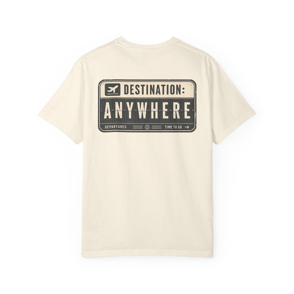 Destination: Anywhere T-Shirt — Travel Graphic Tee