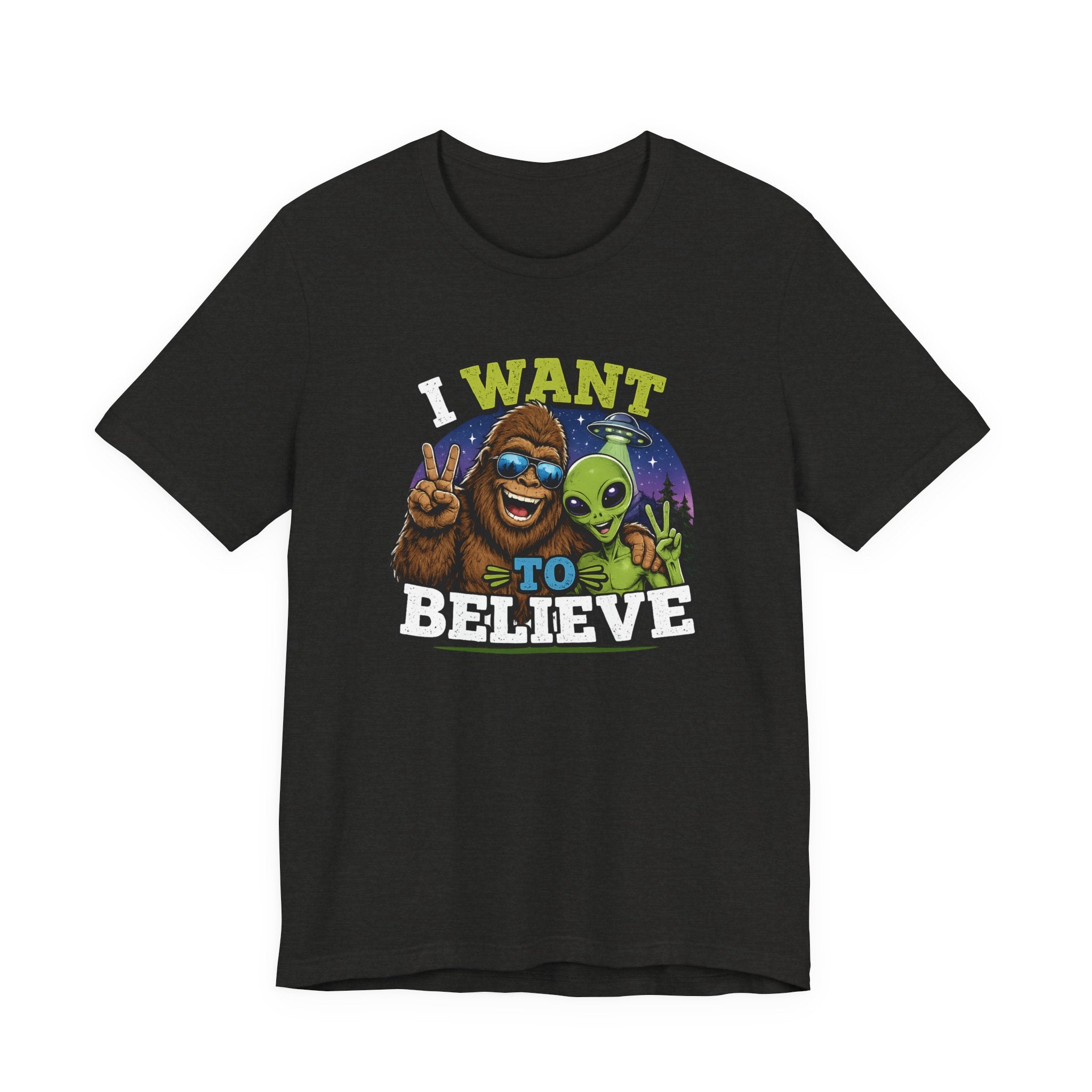 I Want to Believe Alien Graphic Tee — Funny UFO Bigfoot T-Shirt