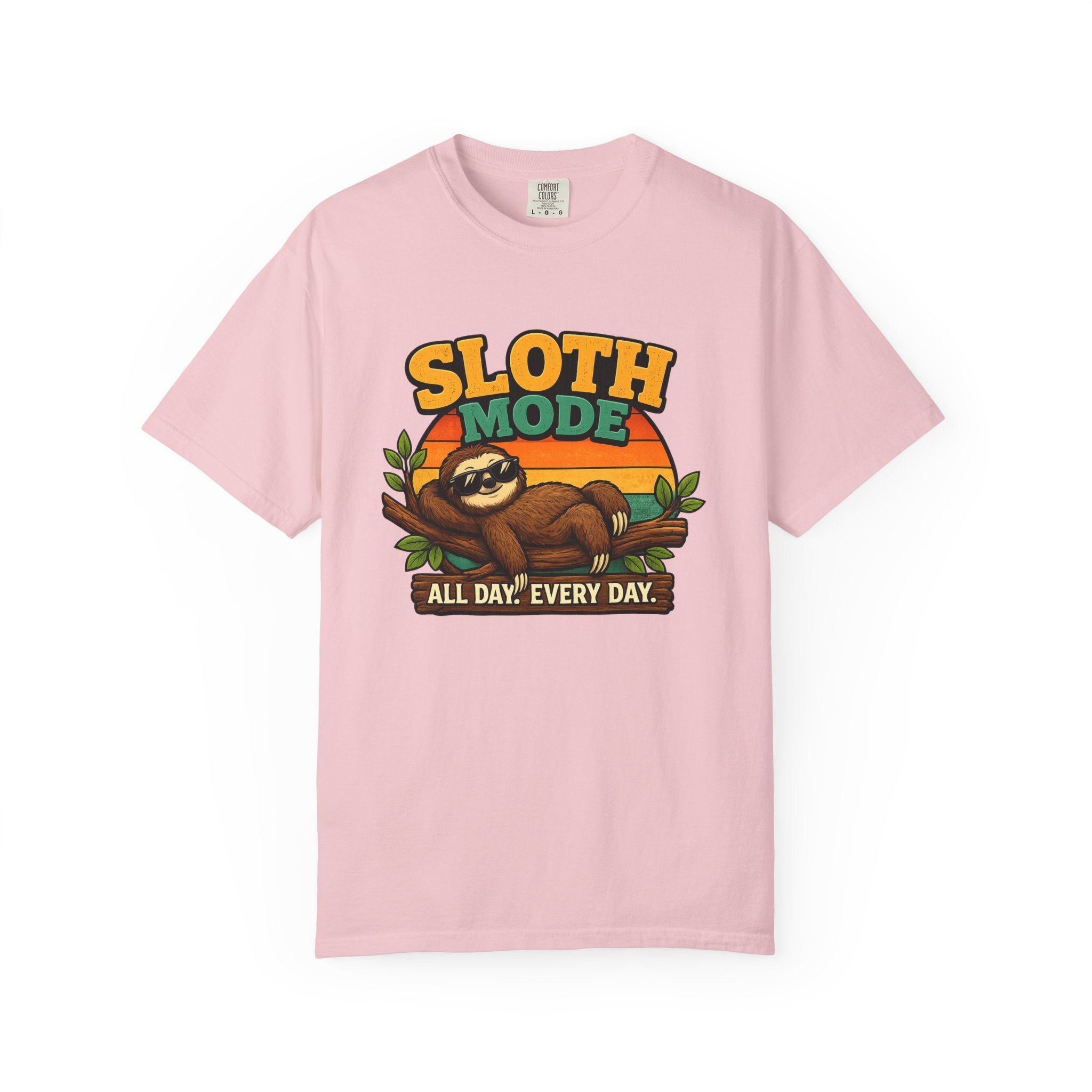 Sloth Mode T-Shirt – All Day! Every Day