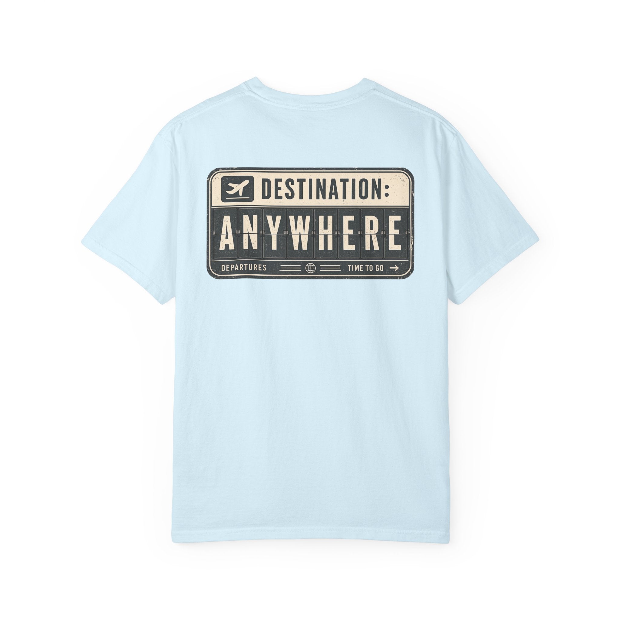 Destination: Anywhere T-Shirt — Travel Graphic Tee