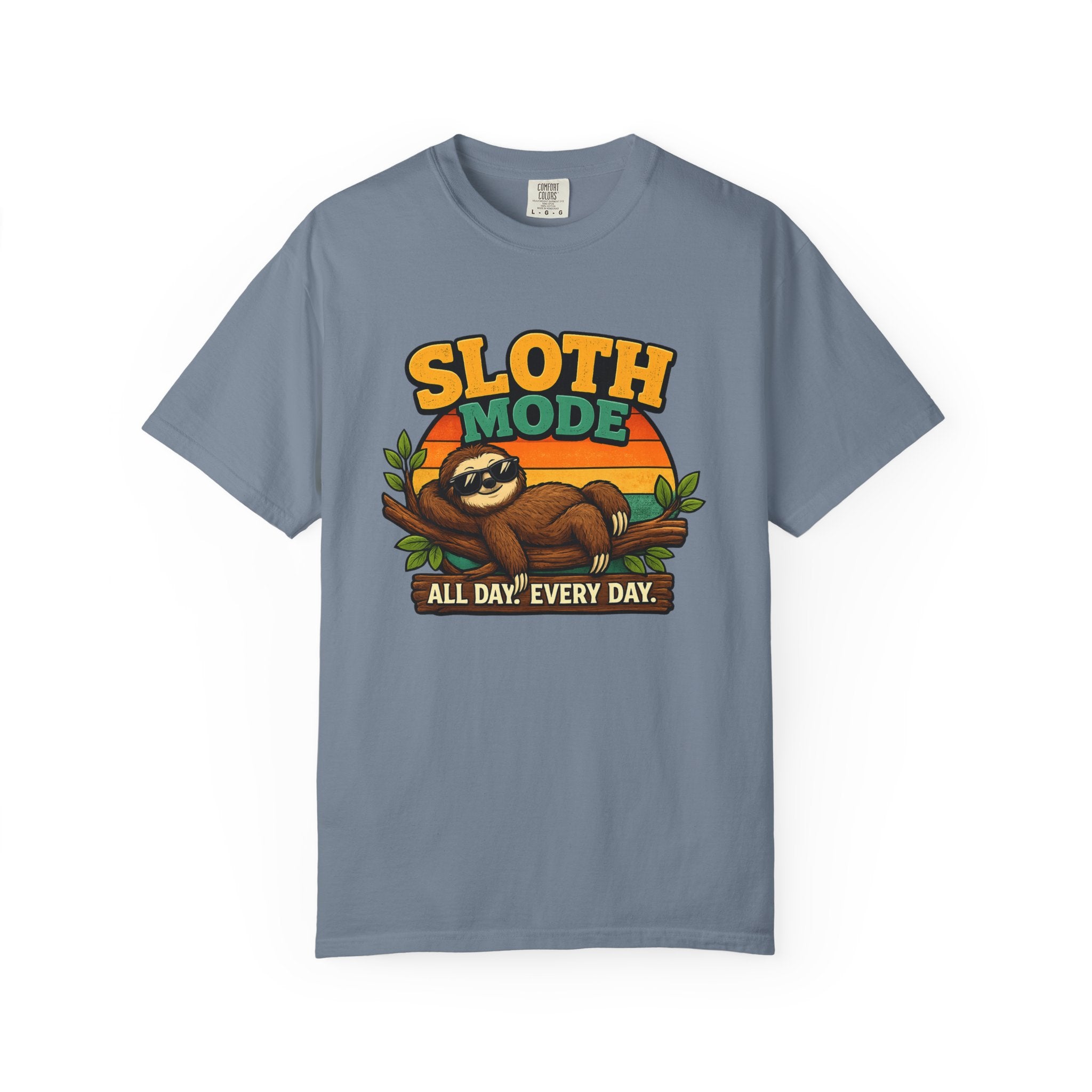 Sloth Mode T-Shirt – All Day! Every Day