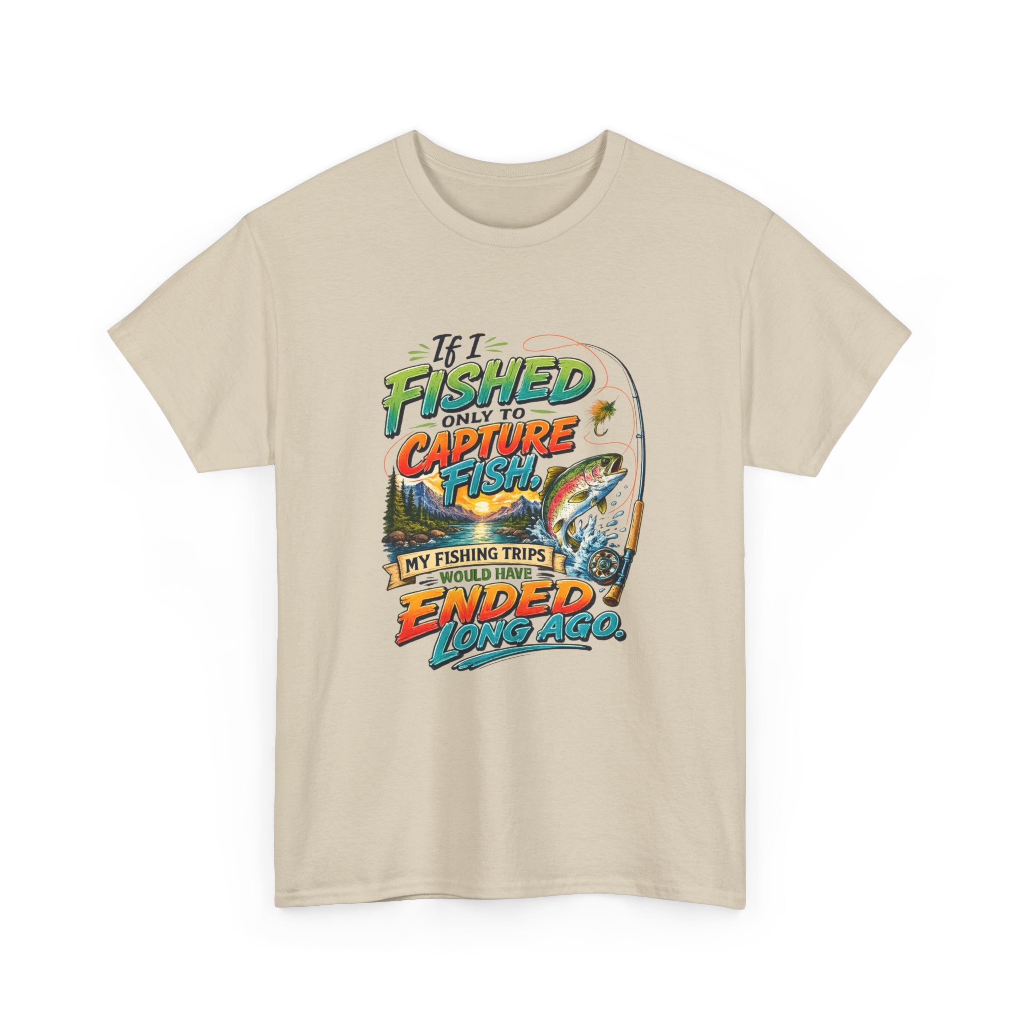 Fishing Tee — My Fishing Trips Would Have Ended Long Ago Graphic Shirt