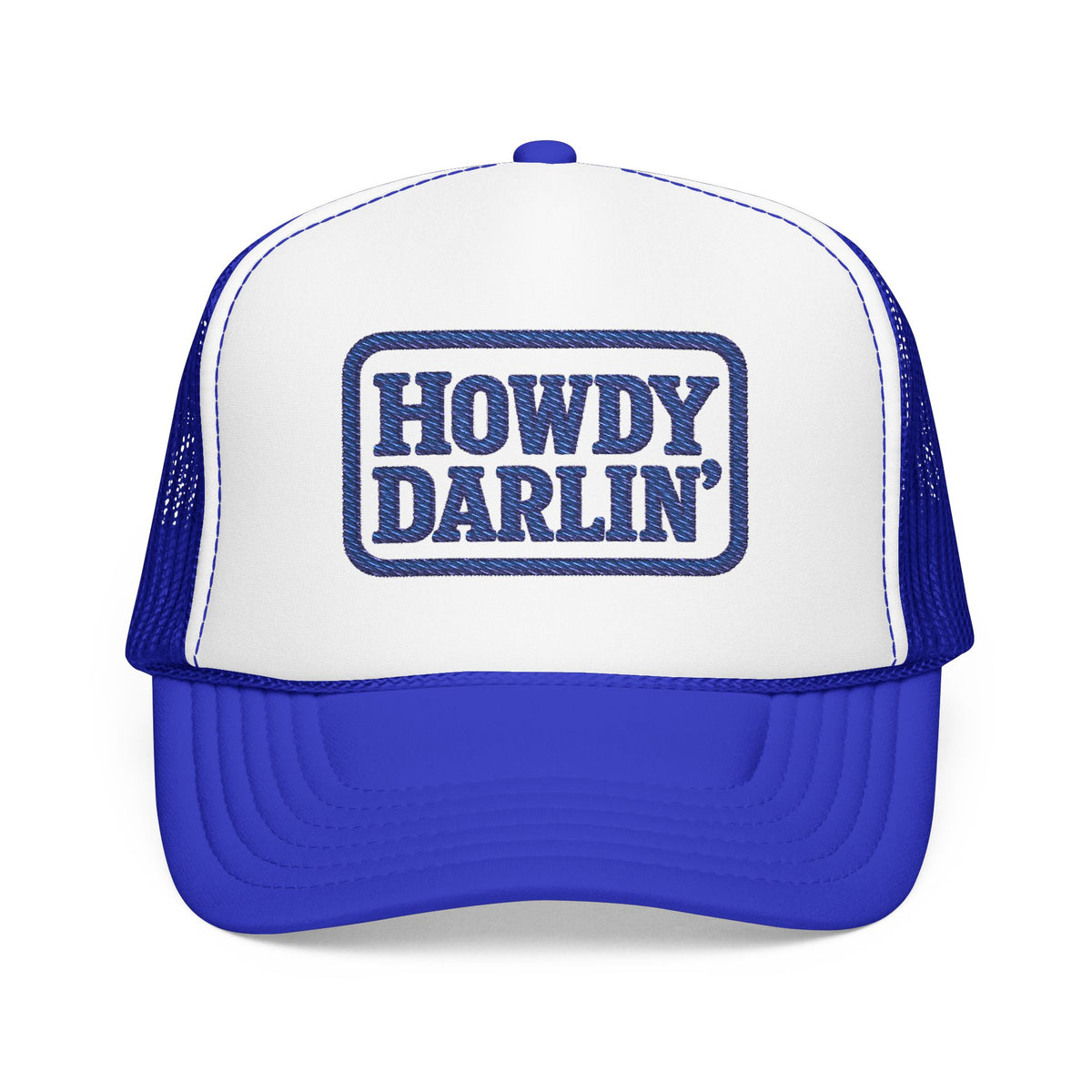 Howdy Darlin Embroidered Foam Trucker Hat
