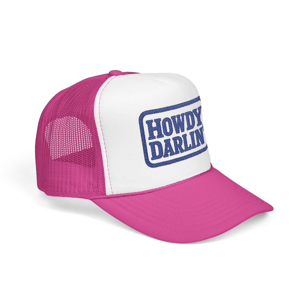 Howdy Darlin Embroidered Foam Trucker Hat