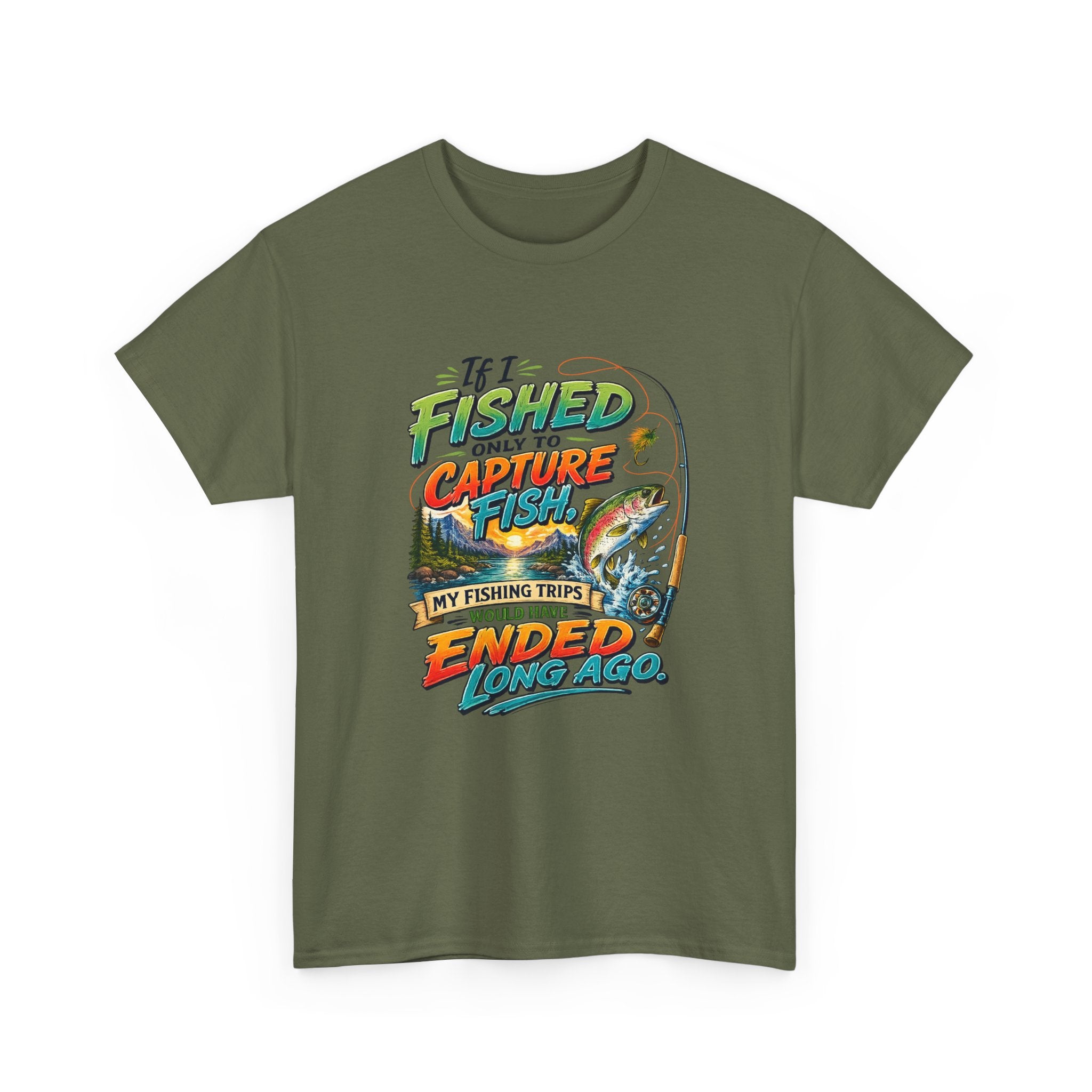 Fishing Tee — My Fishing Trips Would Have Ended Long Ago Graphic Shirt