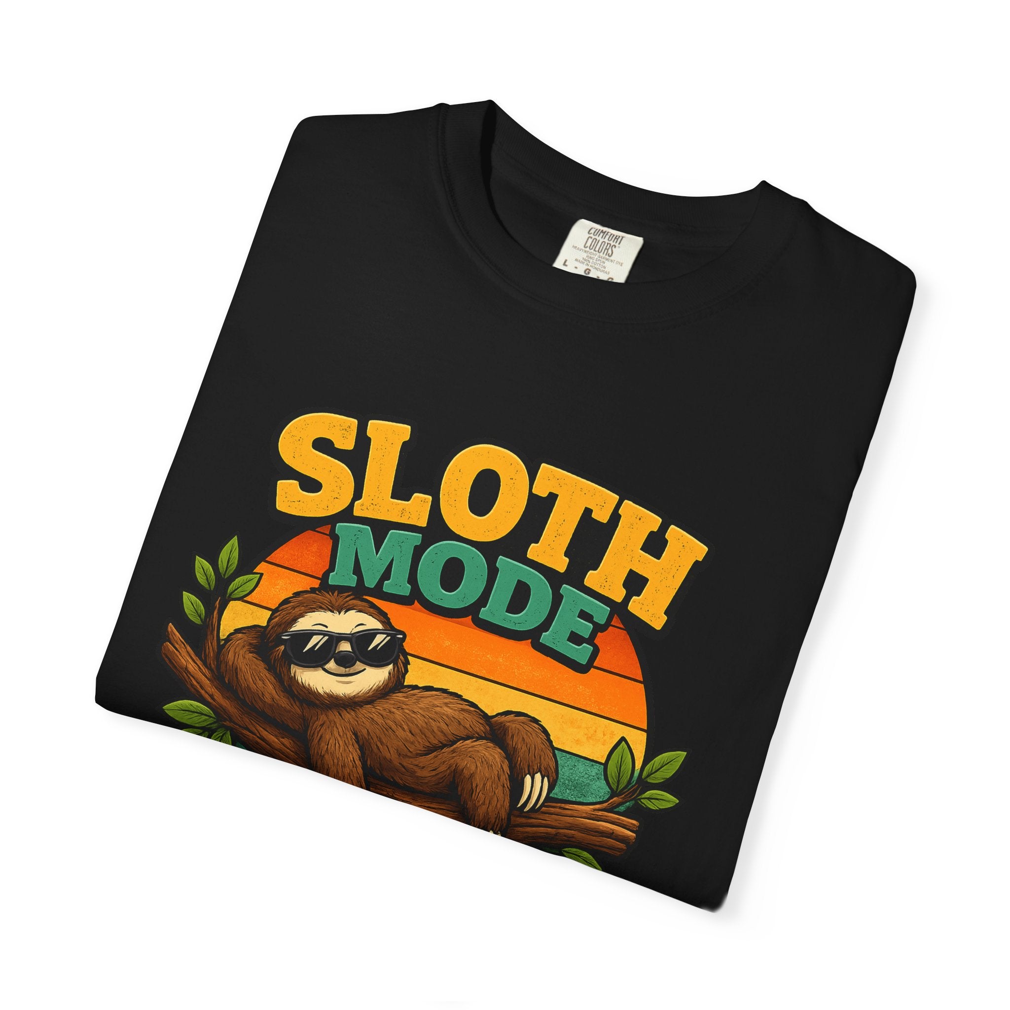 Sloth Mode T-Shirt – All Day! Every Day