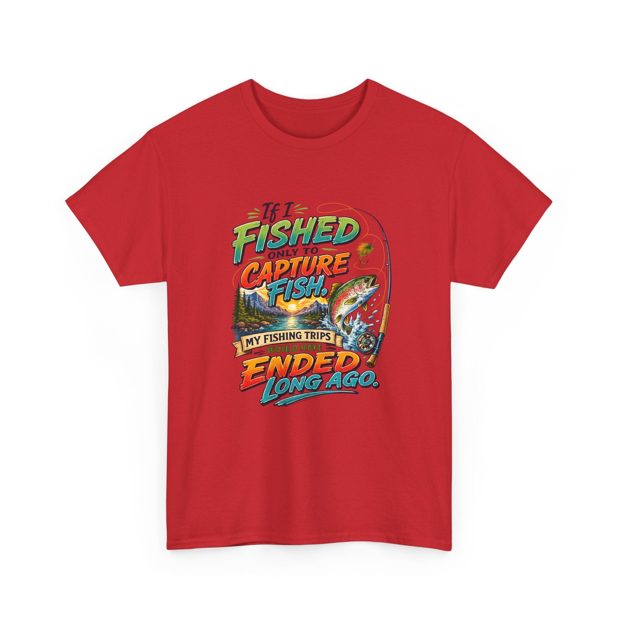Fishing Tee — My Fishing Trips Would Have Ended Long Ago Graphic Shirt