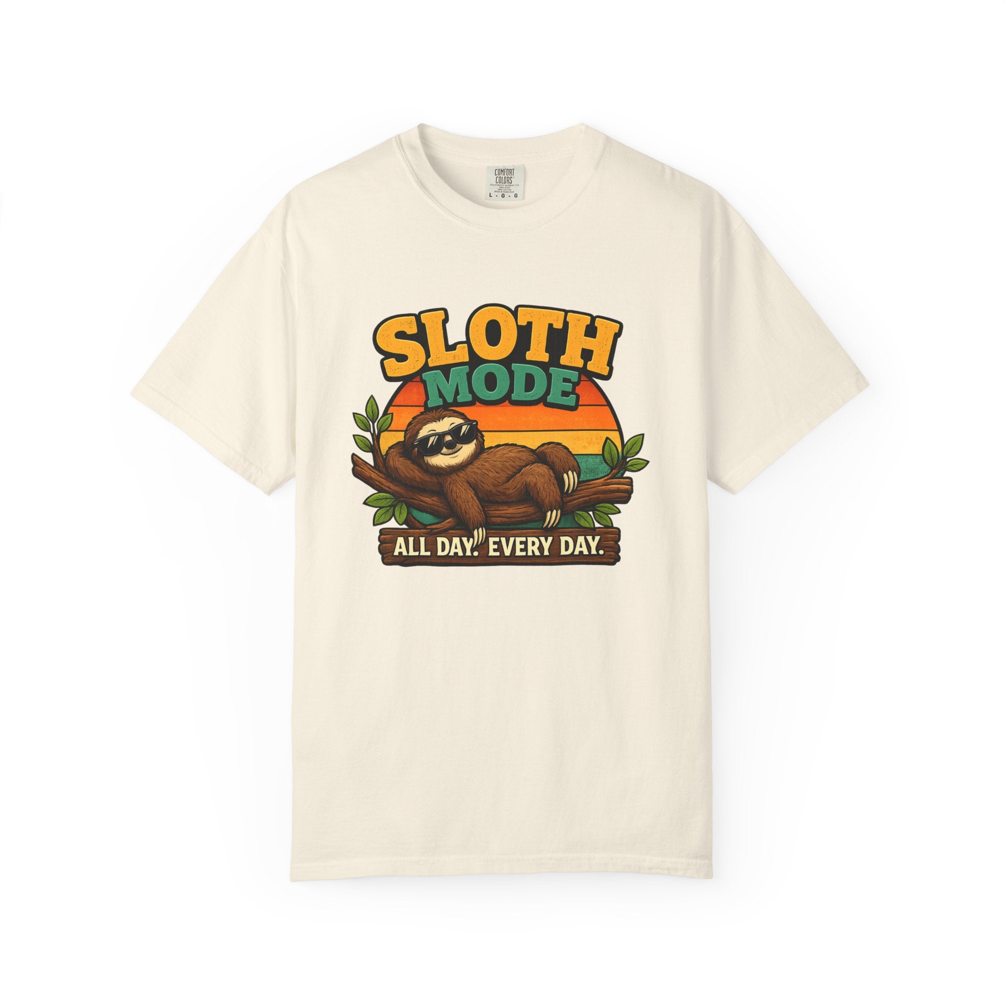 Sloth Mode T-Shirt – All Day! Every Day