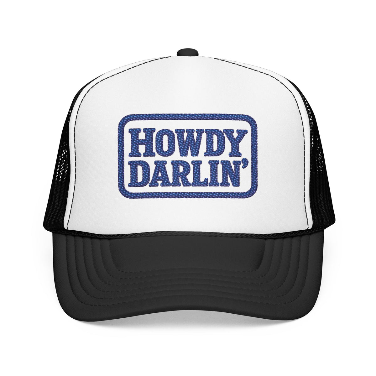 Howdy Darlin Embroidered Foam Trucker Hat