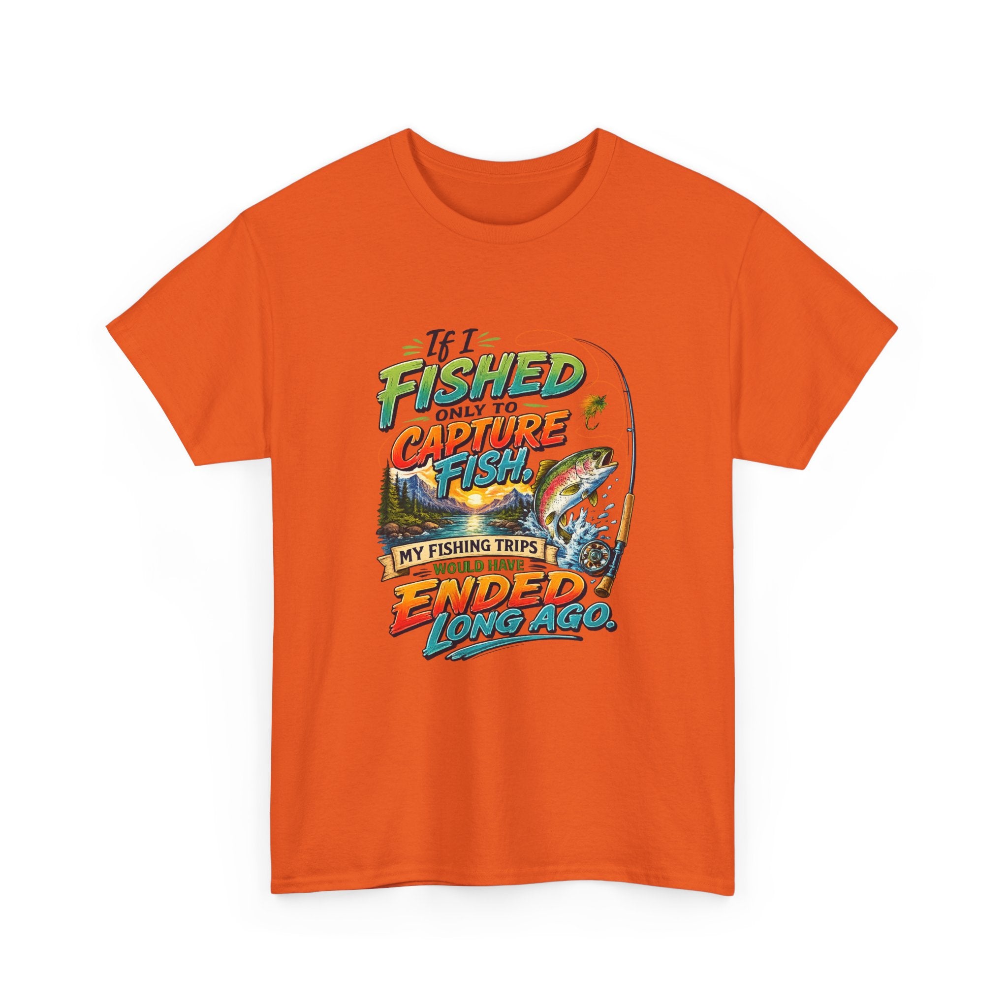 Fishing Tee — My Fishing Trips Would Have Ended Long Ago Graphic Shirt