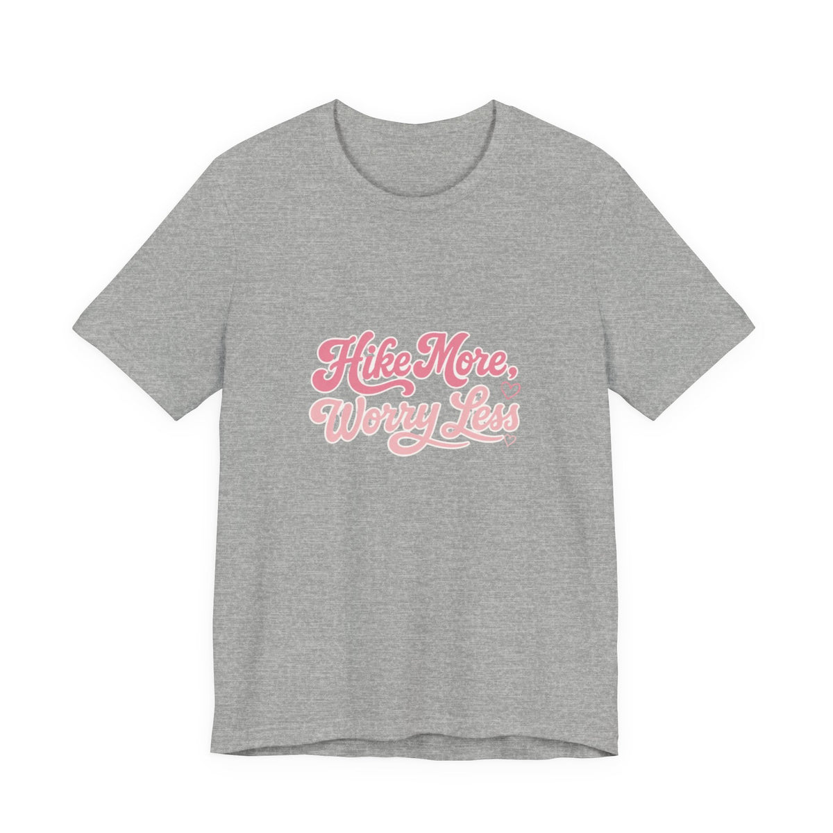 Hike More Worry Less Tee