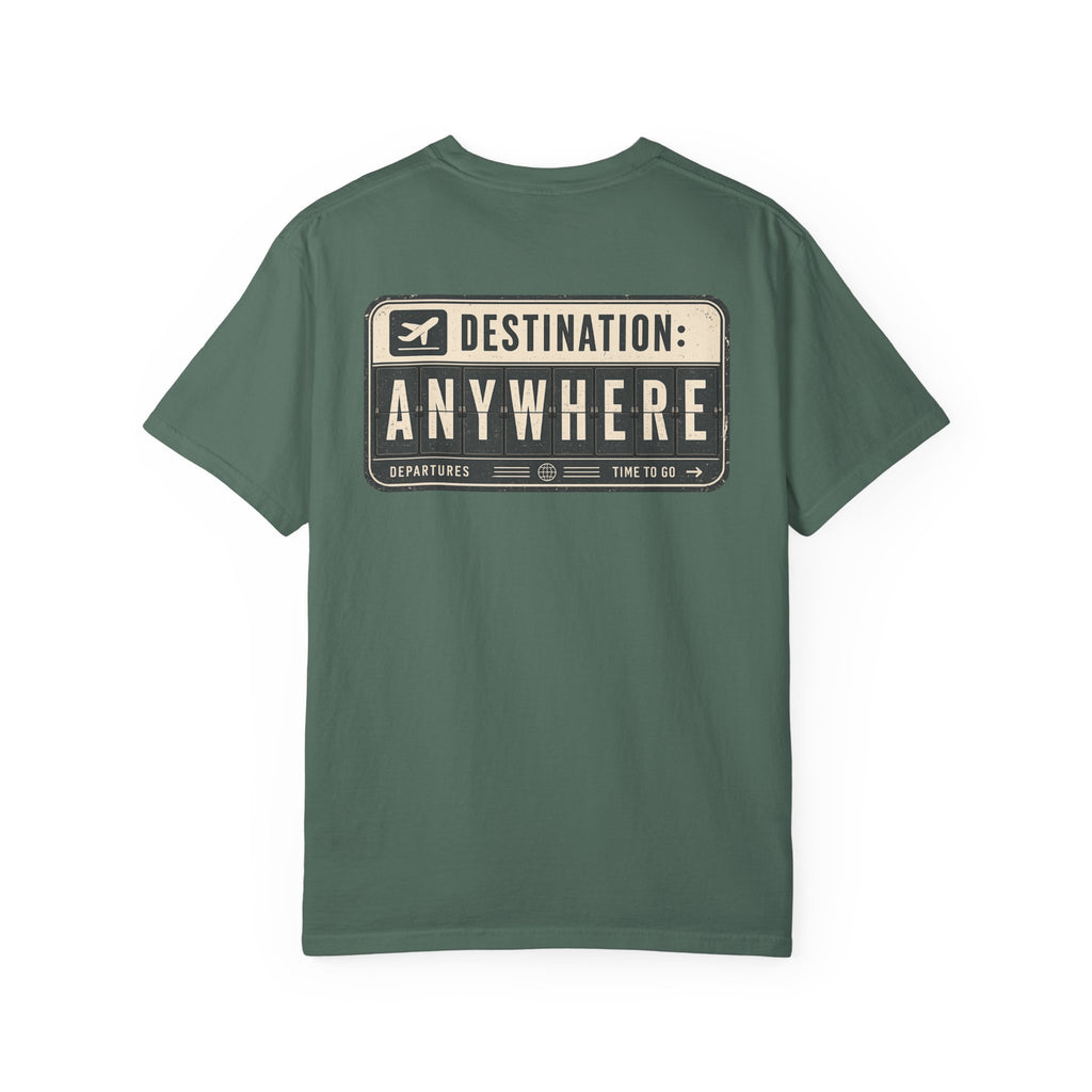 Destination: Anywhere T-Shirt — Travel Graphic Tee