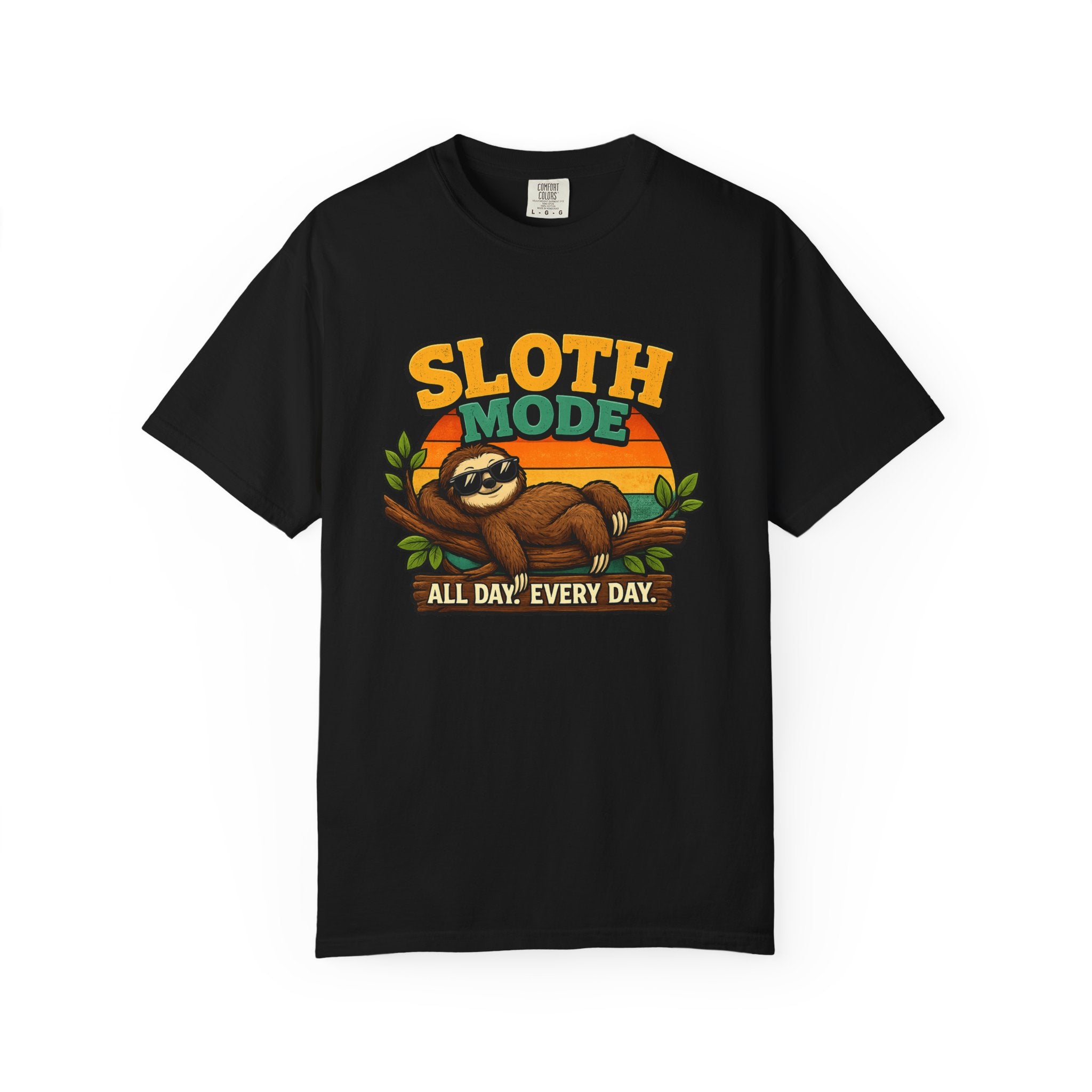 Sloth Mode T-Shirt – All Day! Every Day