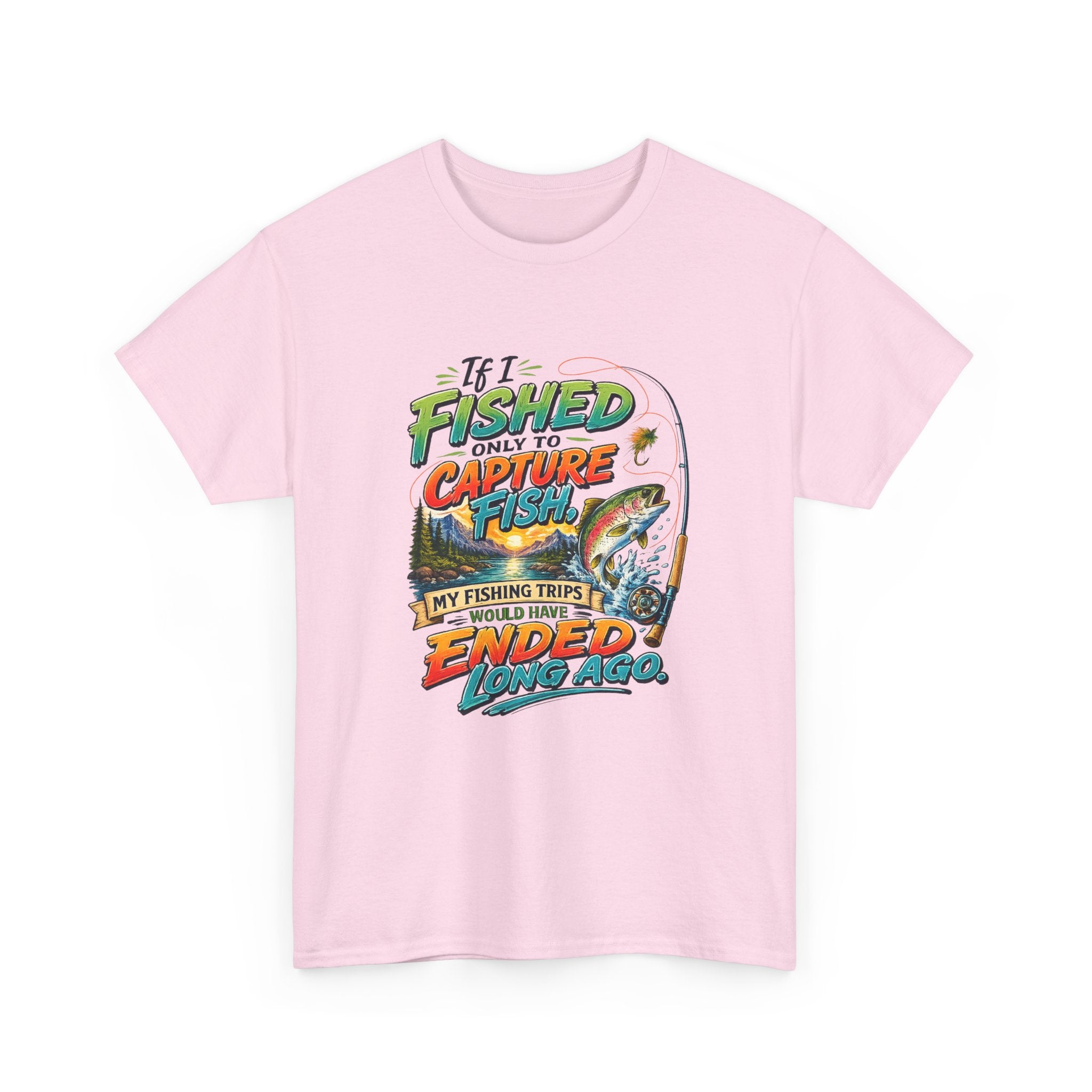 Fishing Tee — My Fishing Trips Would Have Ended Long Ago Graphic Shirt