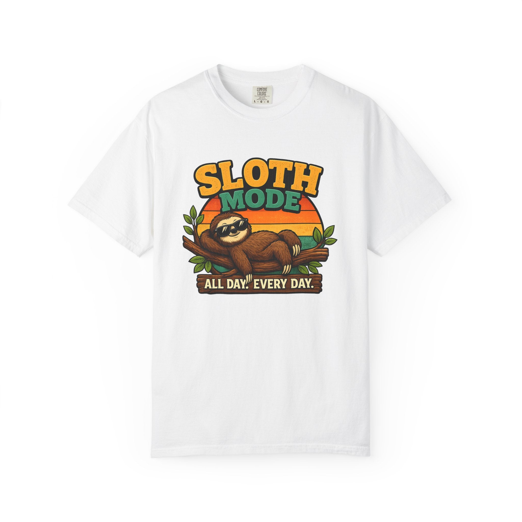 Sloth Mode T-Shirt – All Day! Every Day