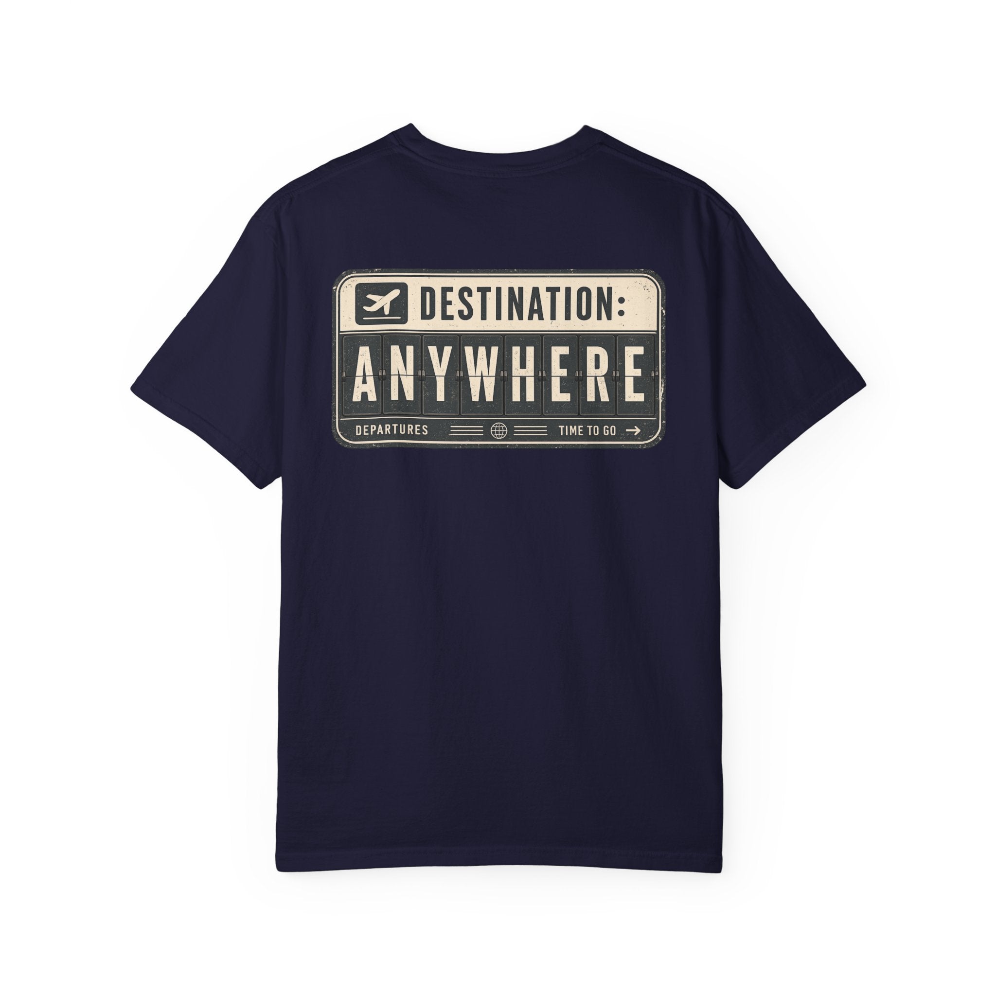 Destination: Anywhere T-Shirt — Travel Graphic Tee
