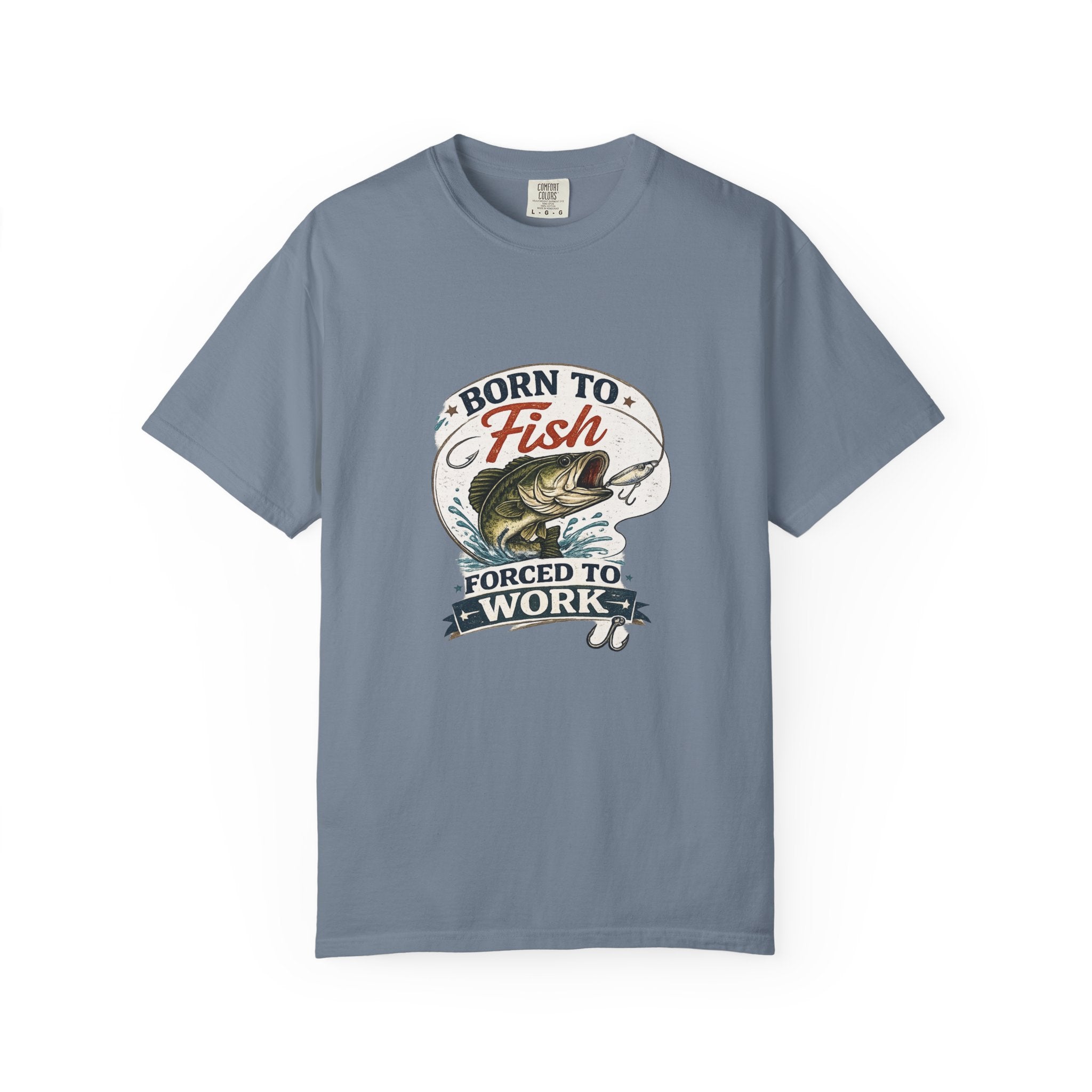 Born to Fish T-Shirt — Born to Fish, Forced to Work Graphic Fishing Tee